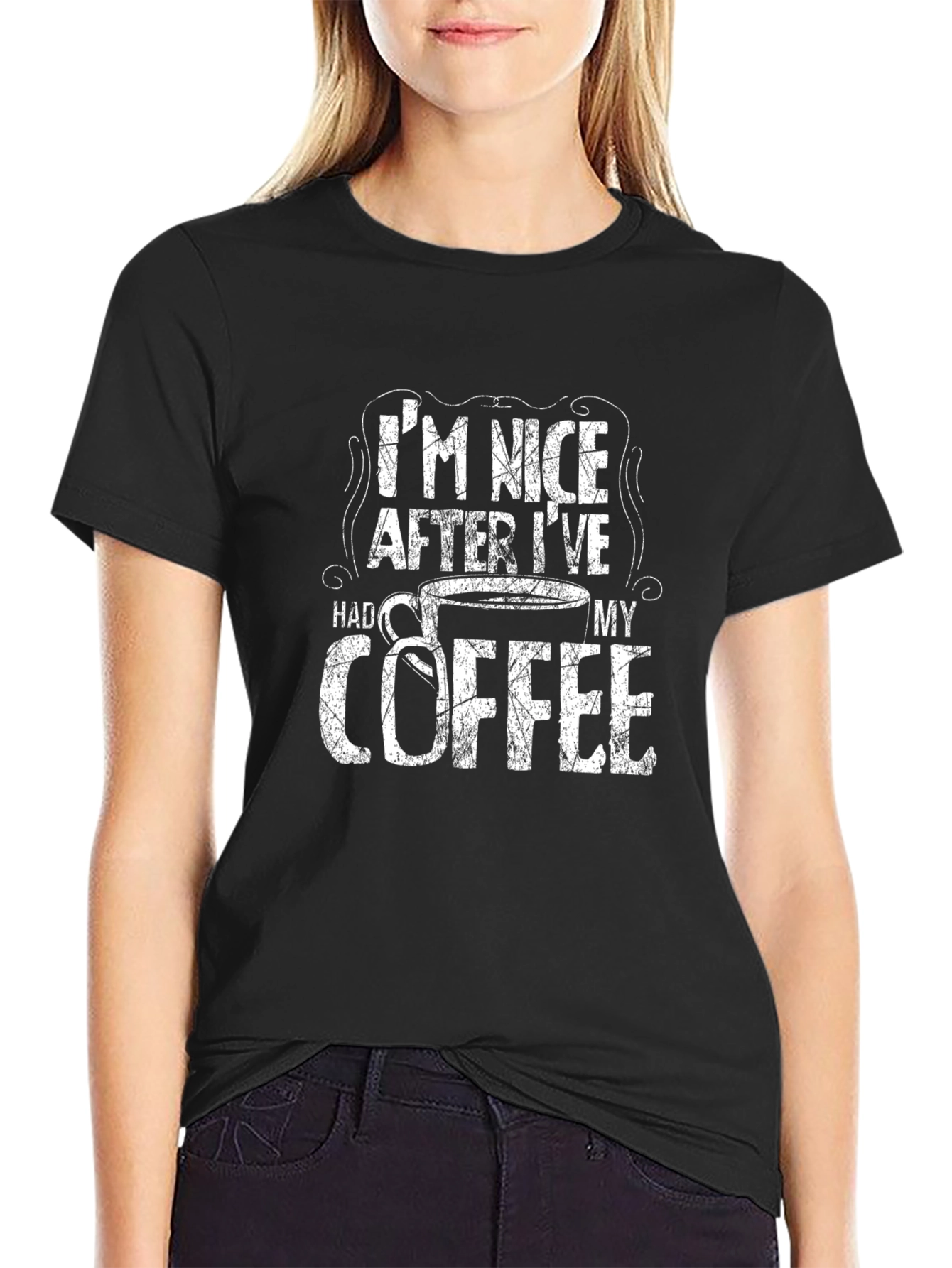 Im Nice After Ive Had My Coffee T-Shirt