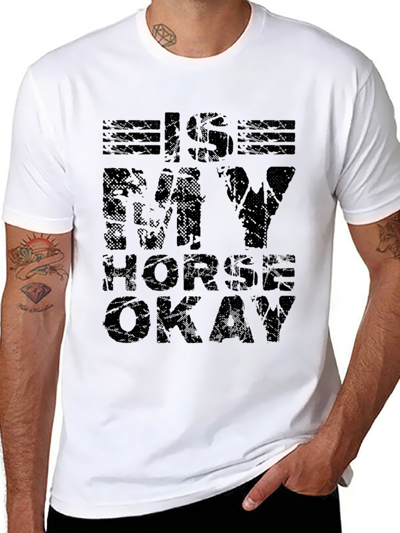 Is My Horse Okay? Graphic T-Shirt