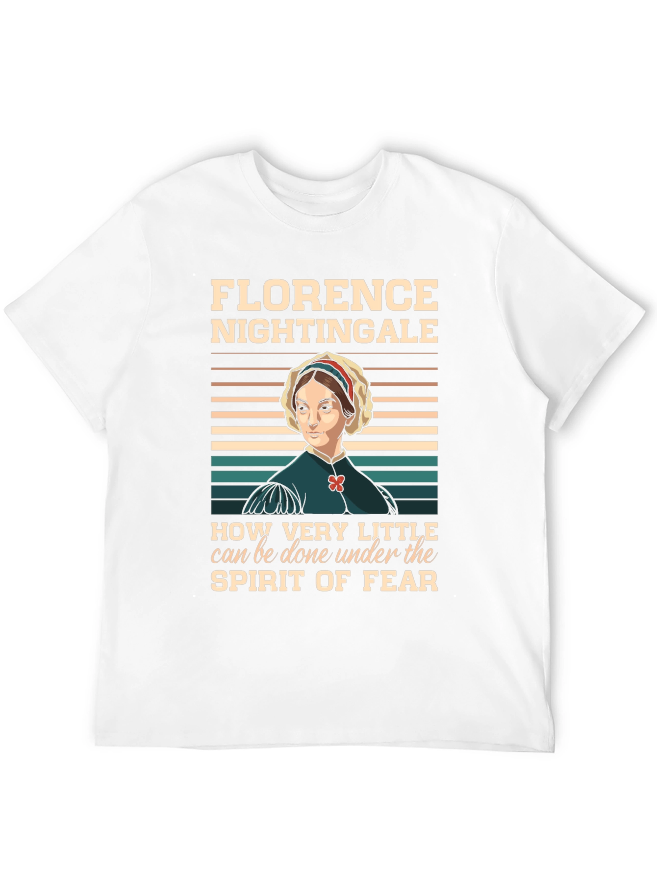 Florence Nightingale T-Shirt - Inspirational Quote Tee