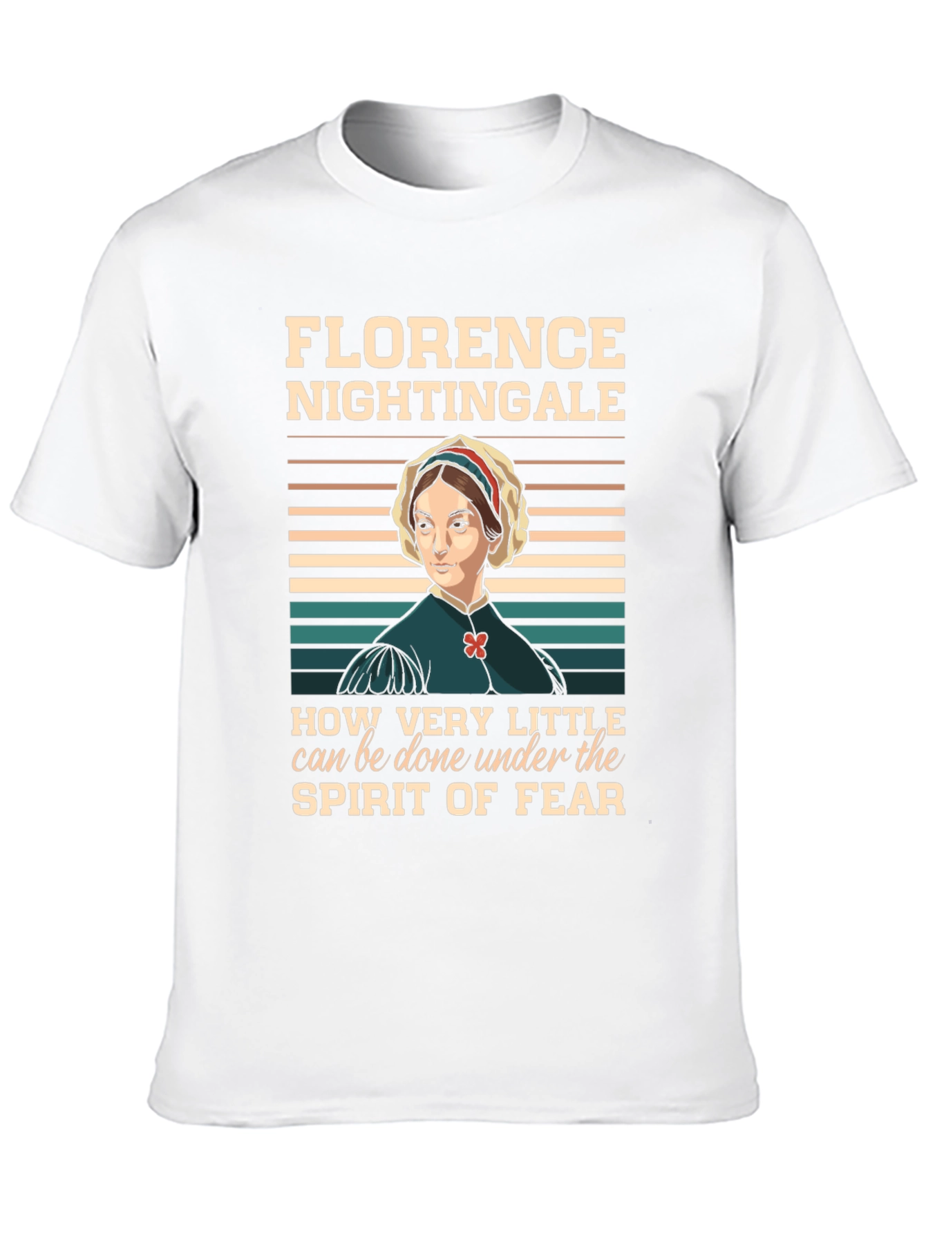 Florence Nightingale T-Shirt - Inspirational Quote Tee