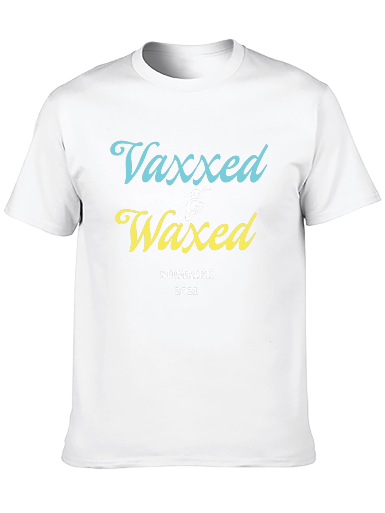Vaxxed & Waxed Summer 2021 T-Shirt