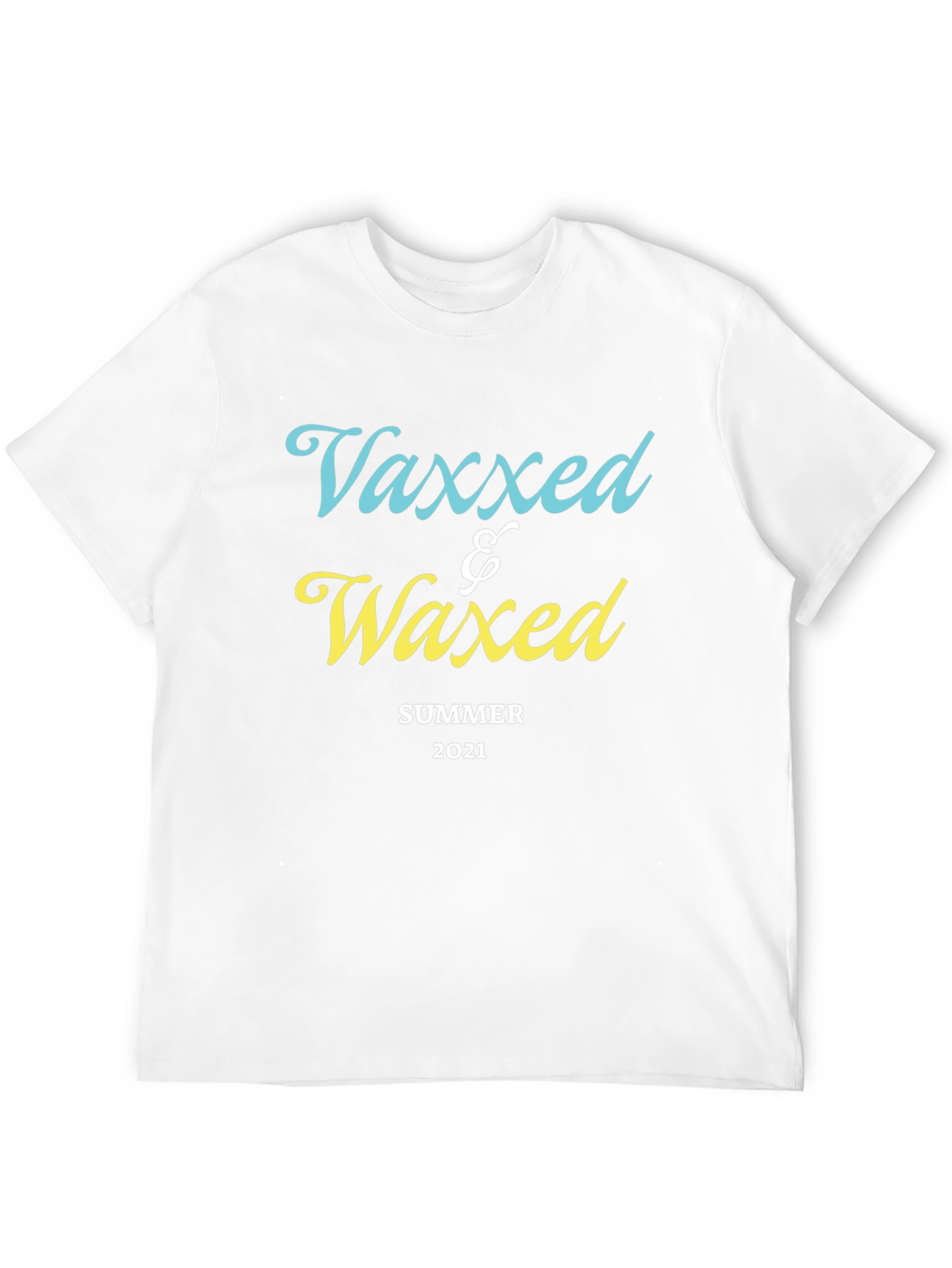 Vaxxed & Waxed Summer 2021 T-Shirt