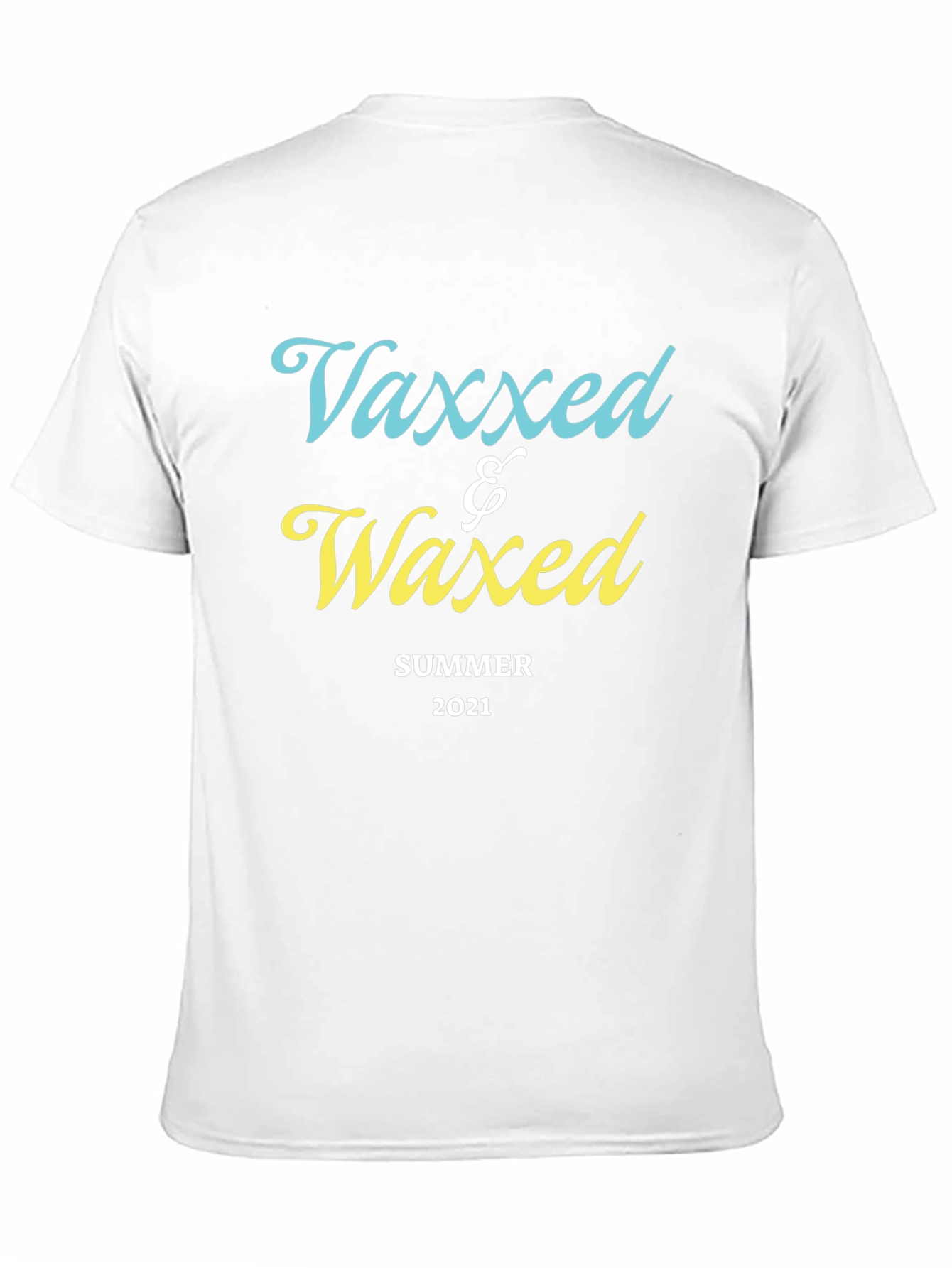 Vaxxed & Waxed Summer 2021 T-Shirt