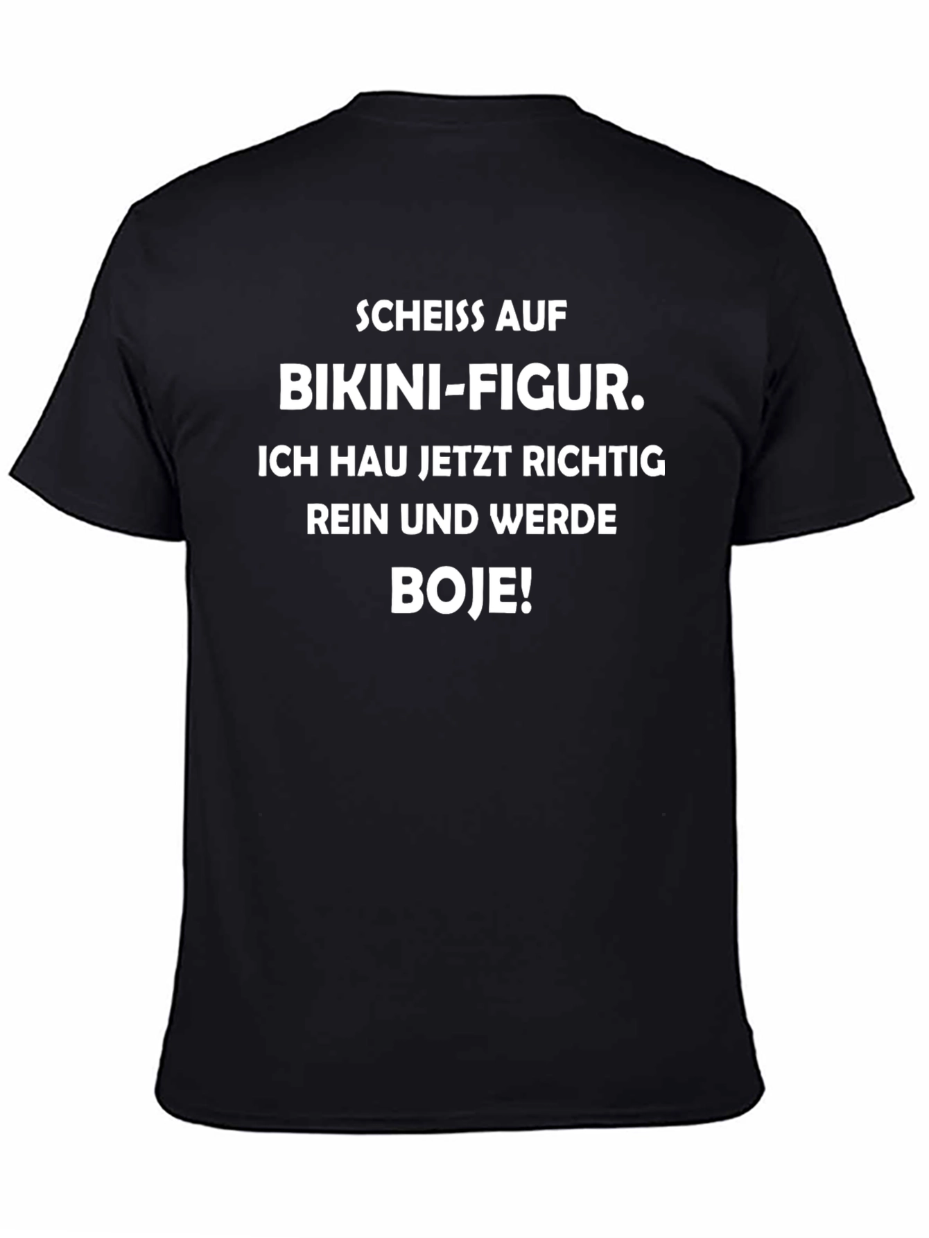 Funny German Phrase T-Shirt - Scheiss auf Bikini-Figur