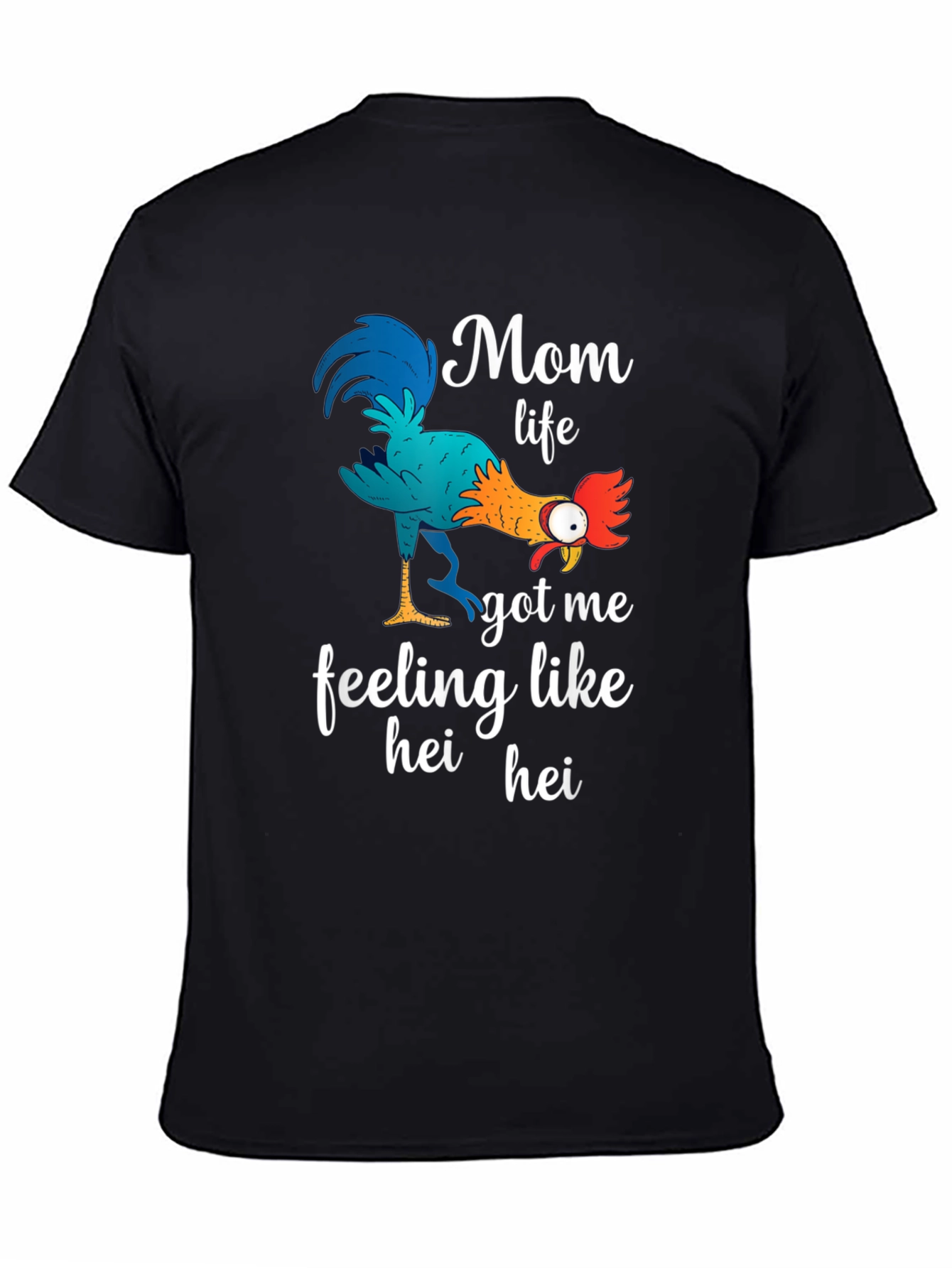 Mom Life Hei Hei T-Shirt Funny Womens Tee