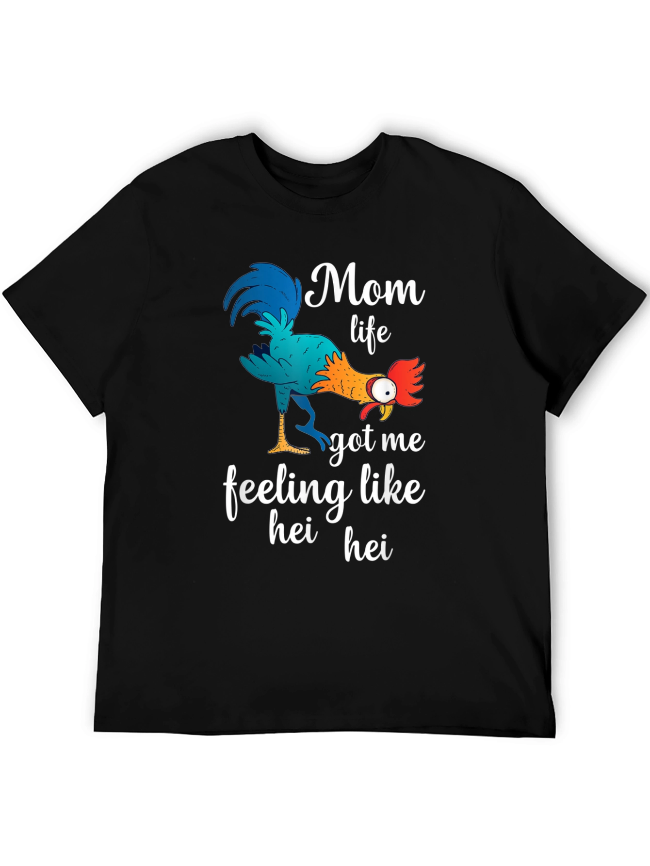 Mom Life Hei Hei T-Shirt Funny Womens Tee