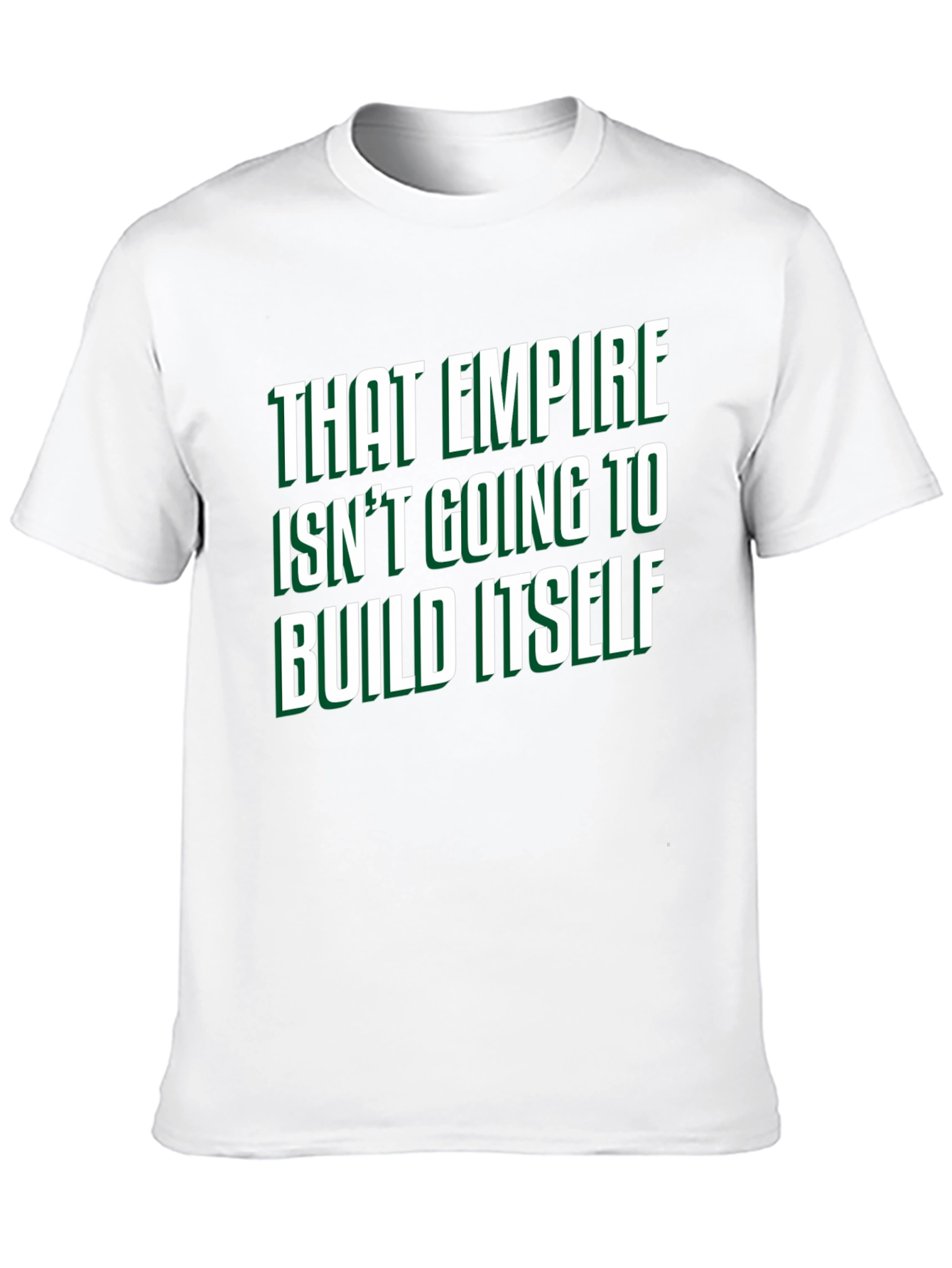 That Empire T-Shirt - Funny Slogan Tee