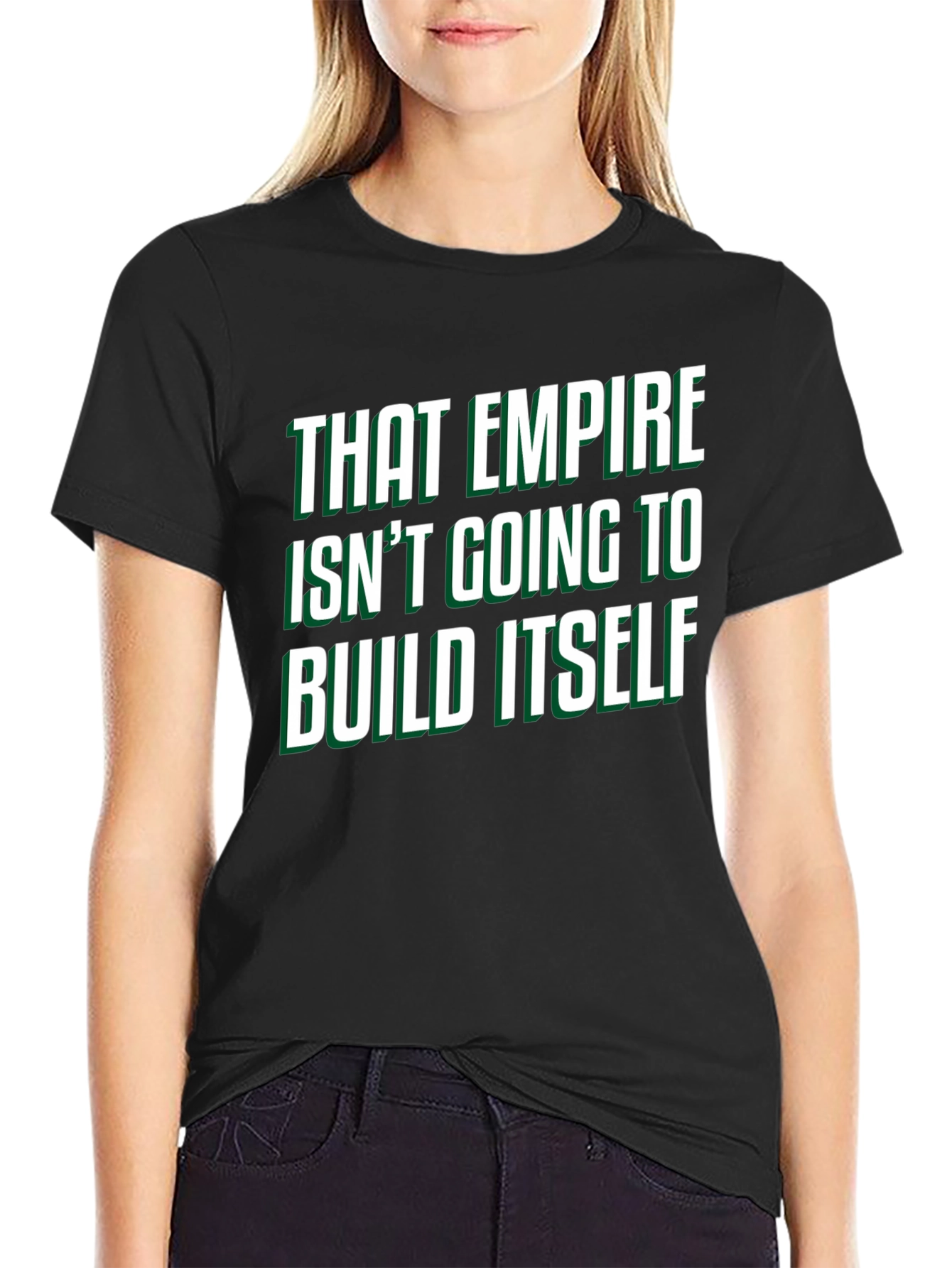 That Empire T-Shirt - Funny Slogan Tee