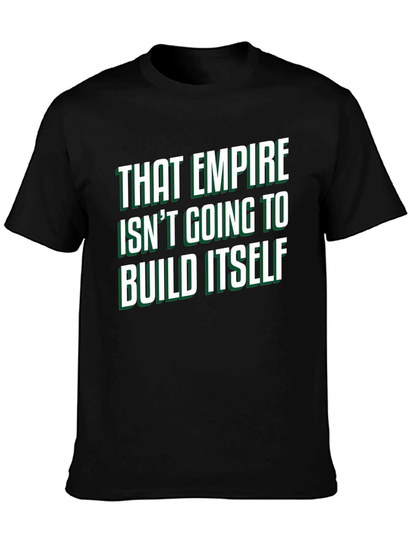 That Empire T-Shirt - Funny Slogan Tee