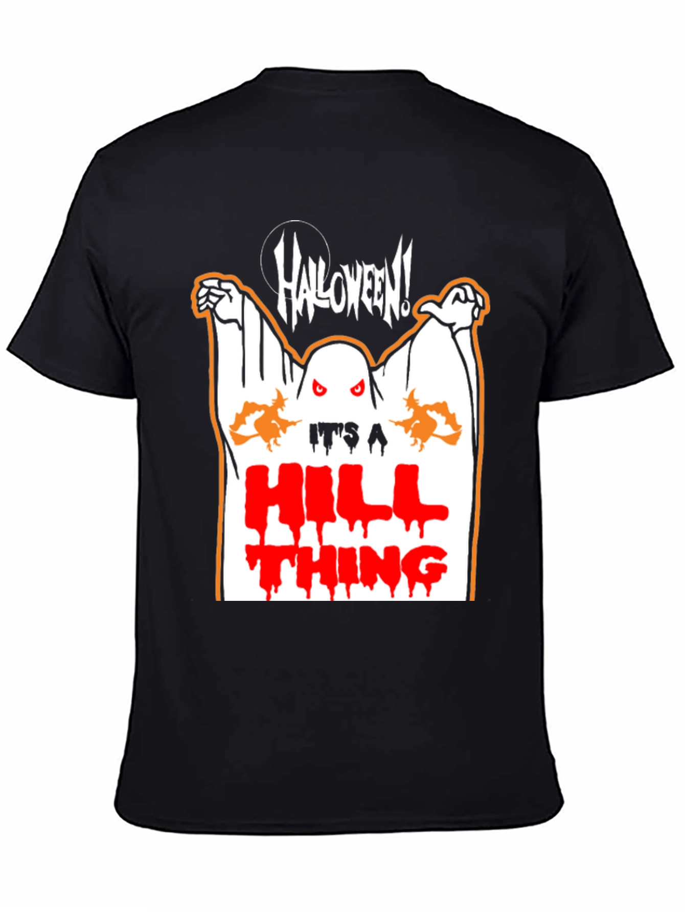 Halloween Its a Hill Thing Graphic T-Shirt