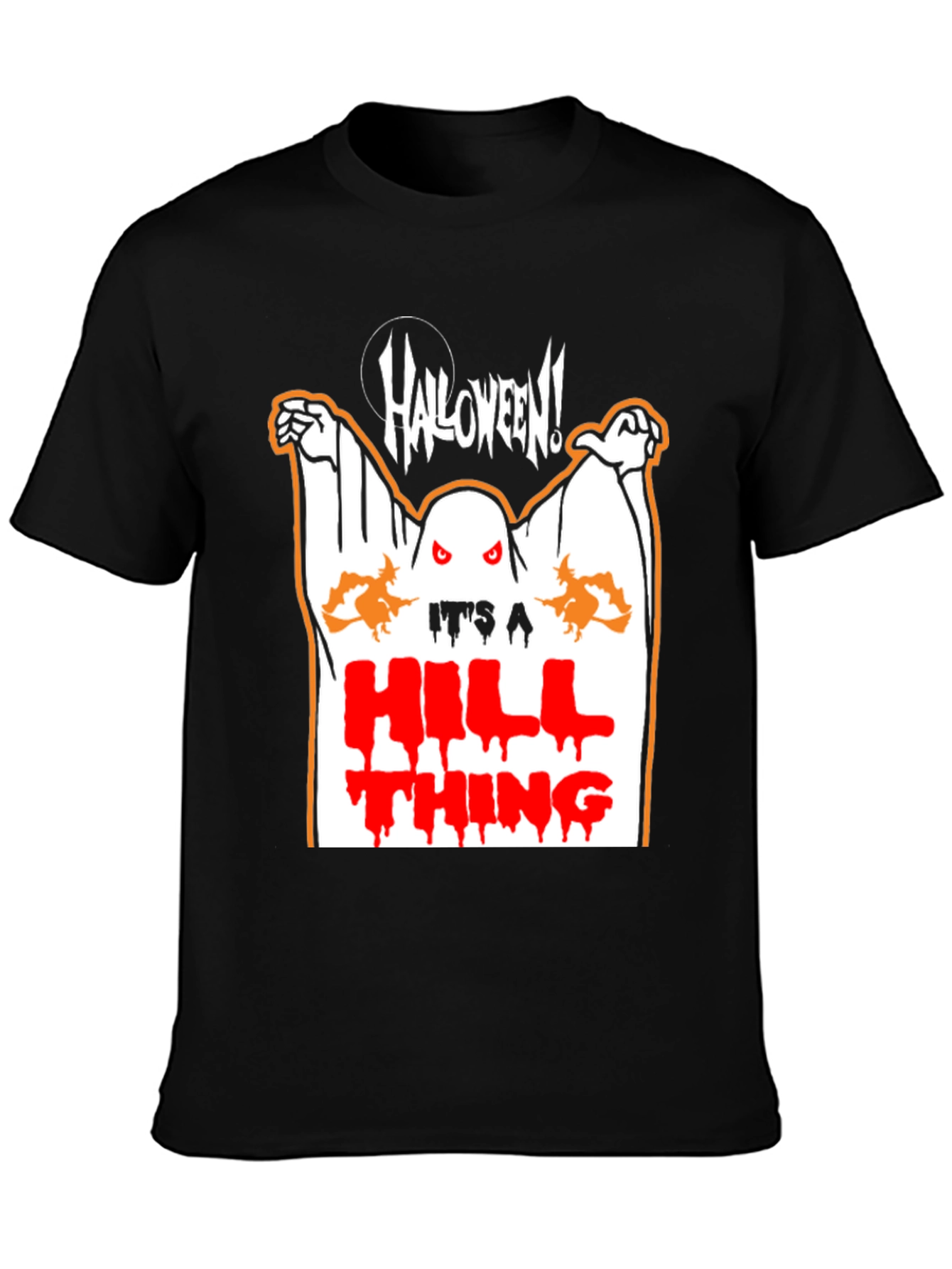 Halloween Its a Hill Thing Graphic T-Shirt