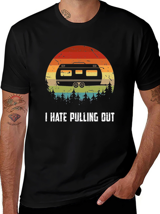 I Hate Pulling Out Camping T-Shirt