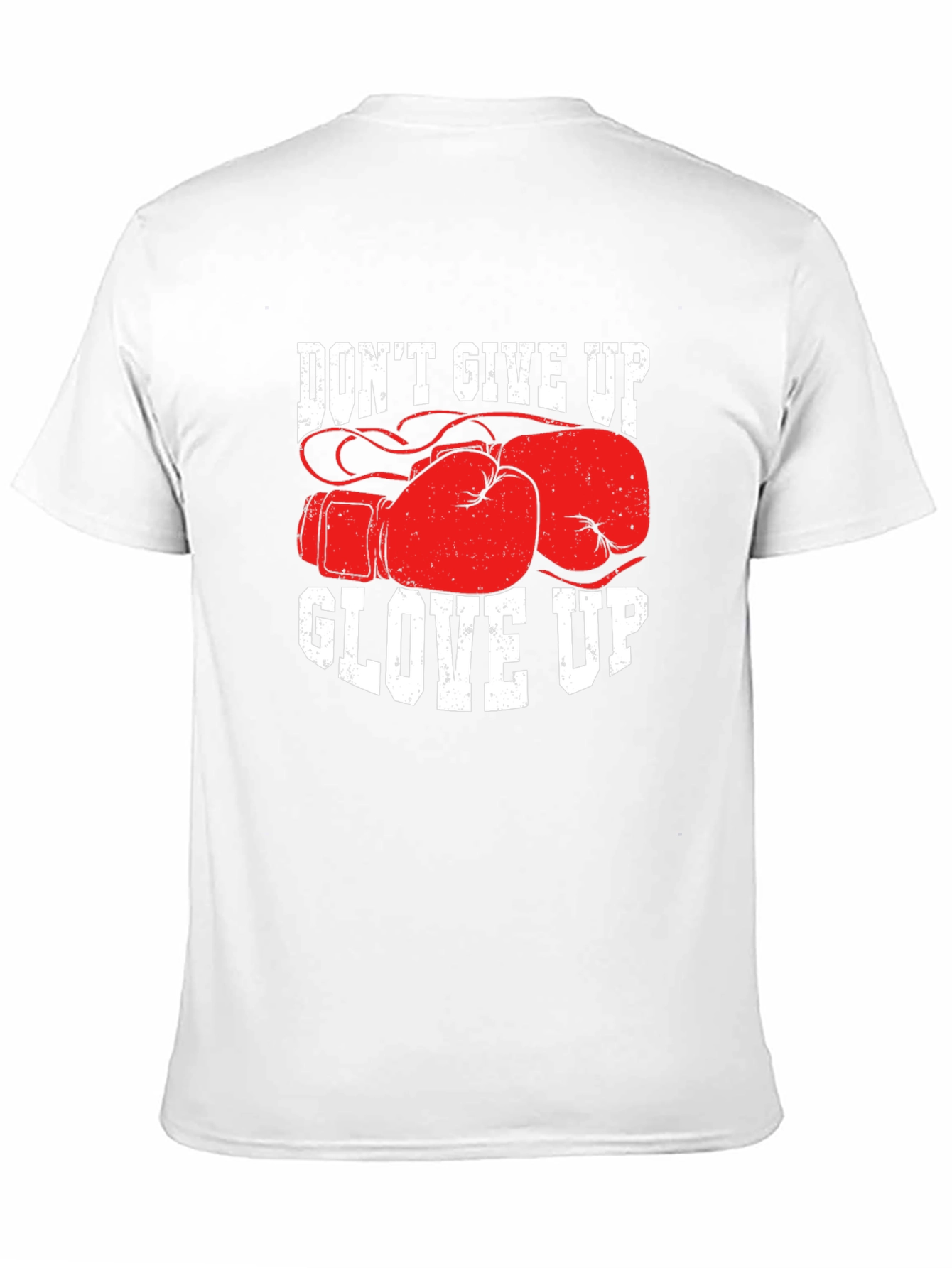 Dont Give Up Glove Up Boxing T-Shirt