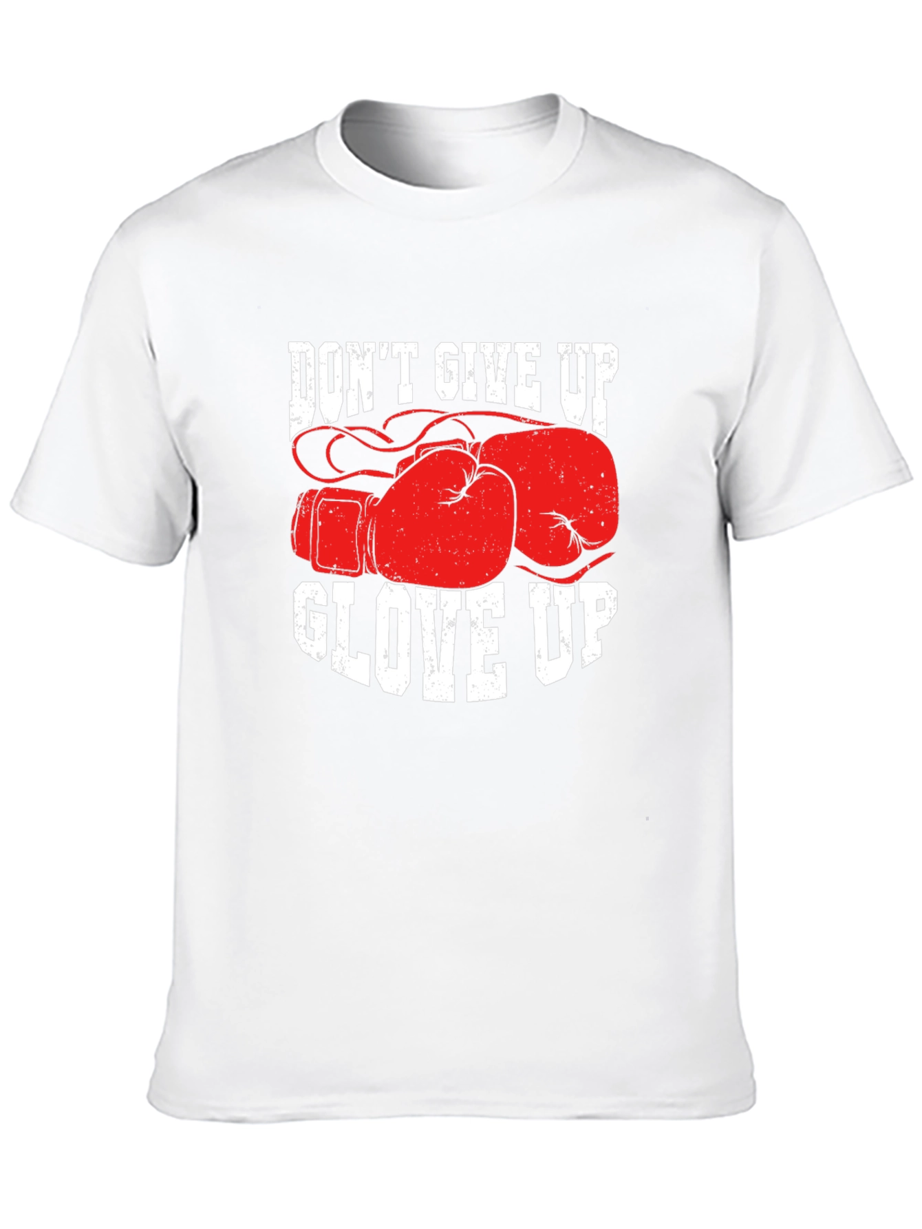 Dont Give Up Glove Up Boxing T-Shirt