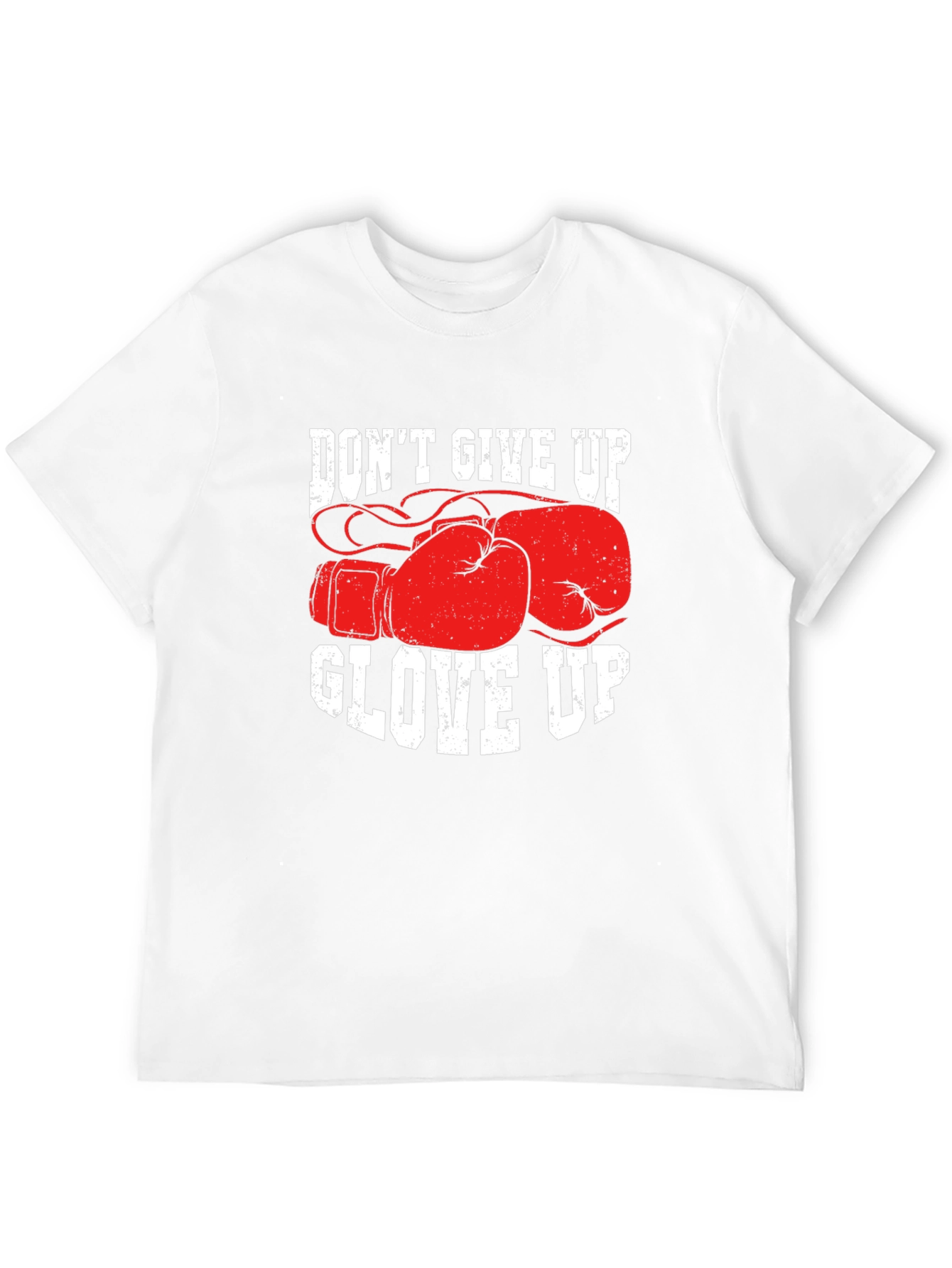 Dont Give Up Glove Up Boxing T-Shirt