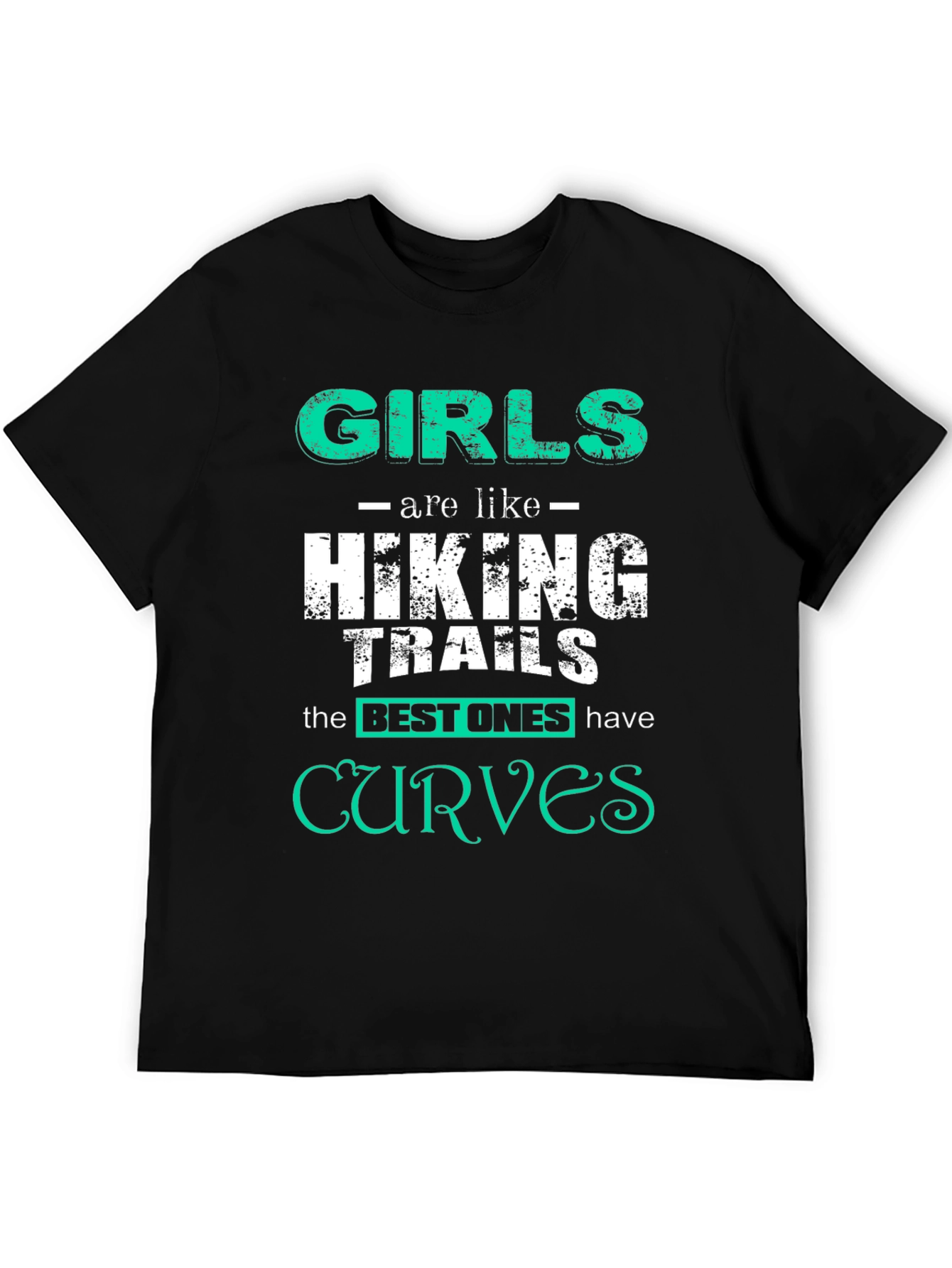 Girls Are Like Hiking Trails Novelty Graphic Tee