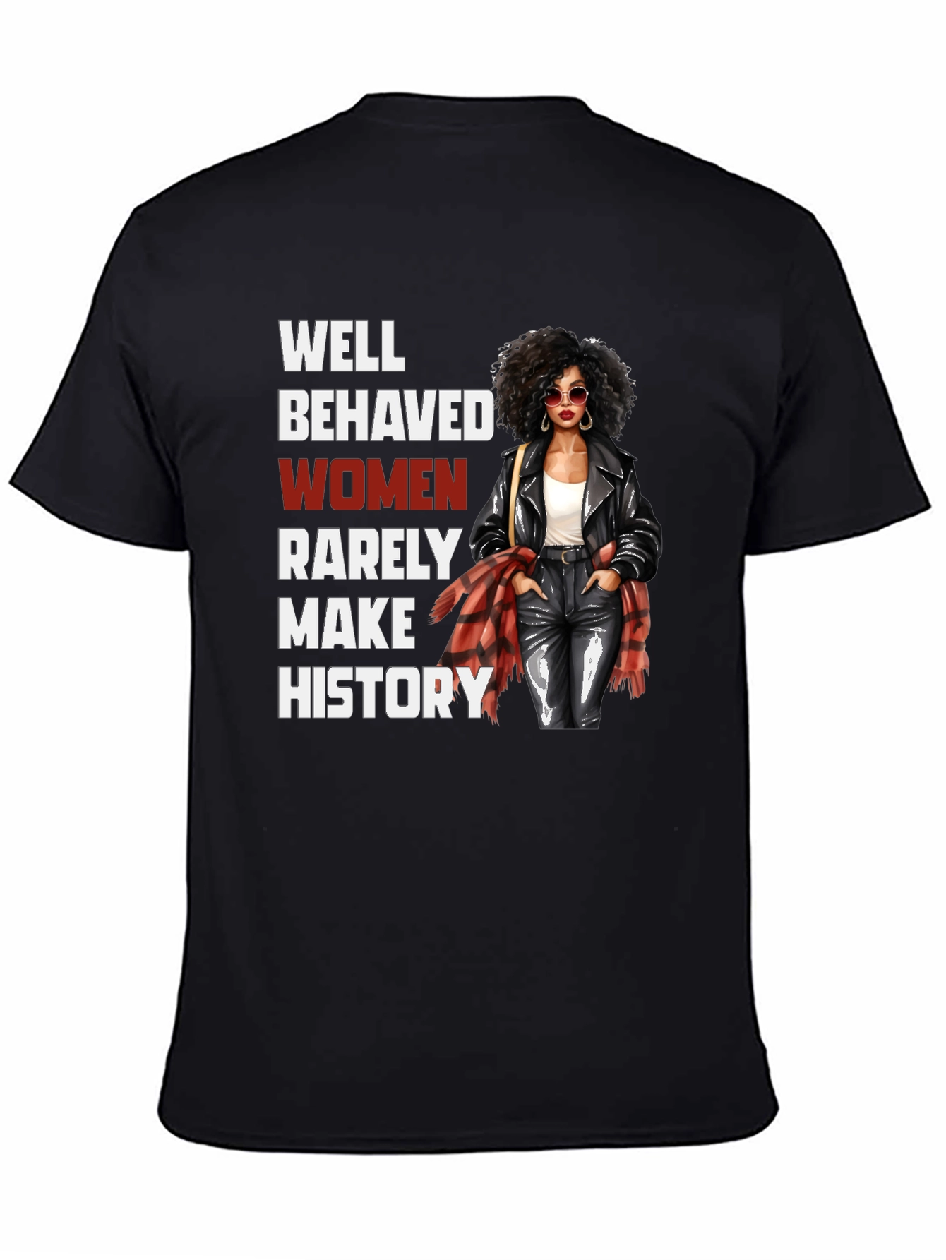 Well Behaved Women History T-Shirt
