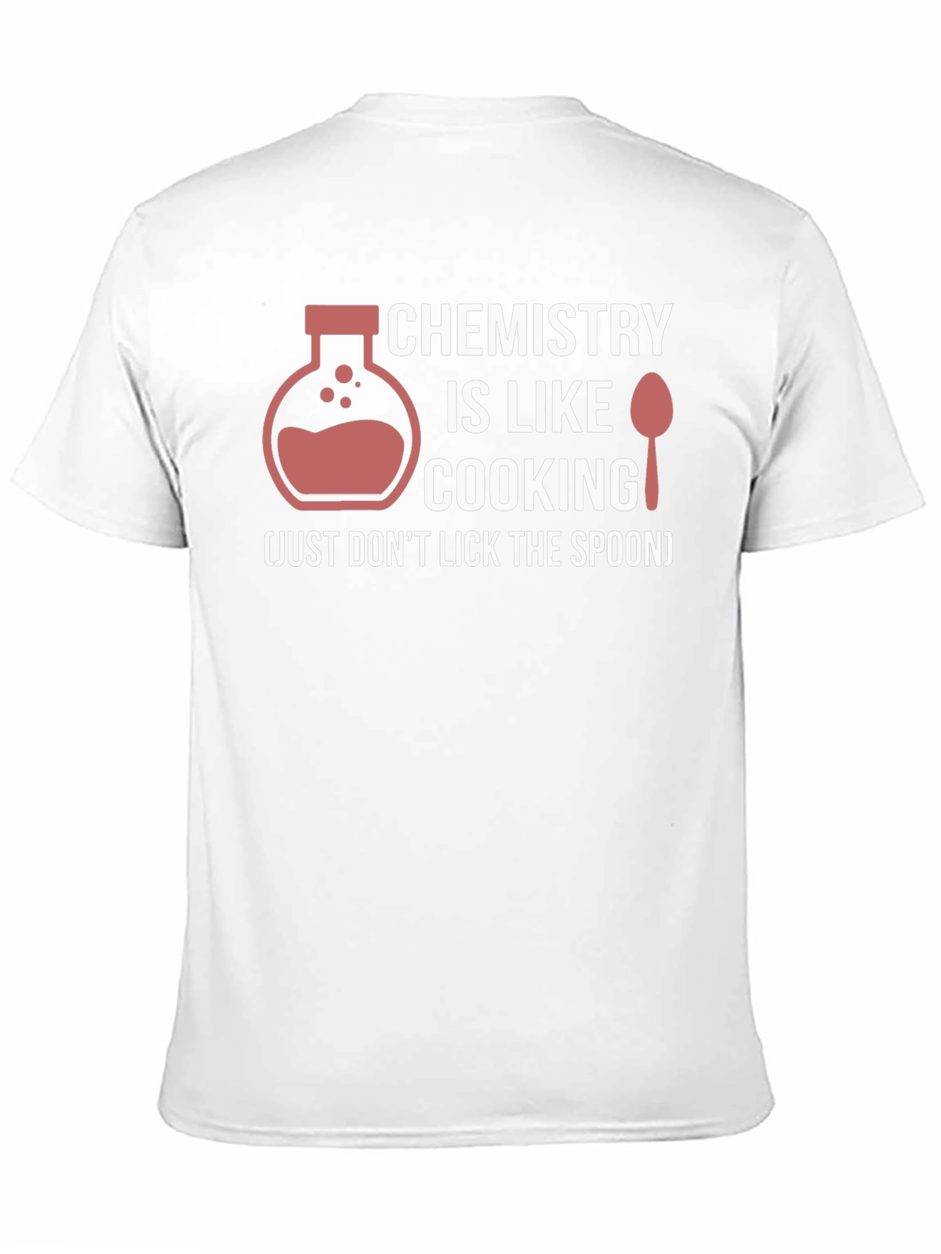 Chemistry is Like Cooking Funny T-Shirt