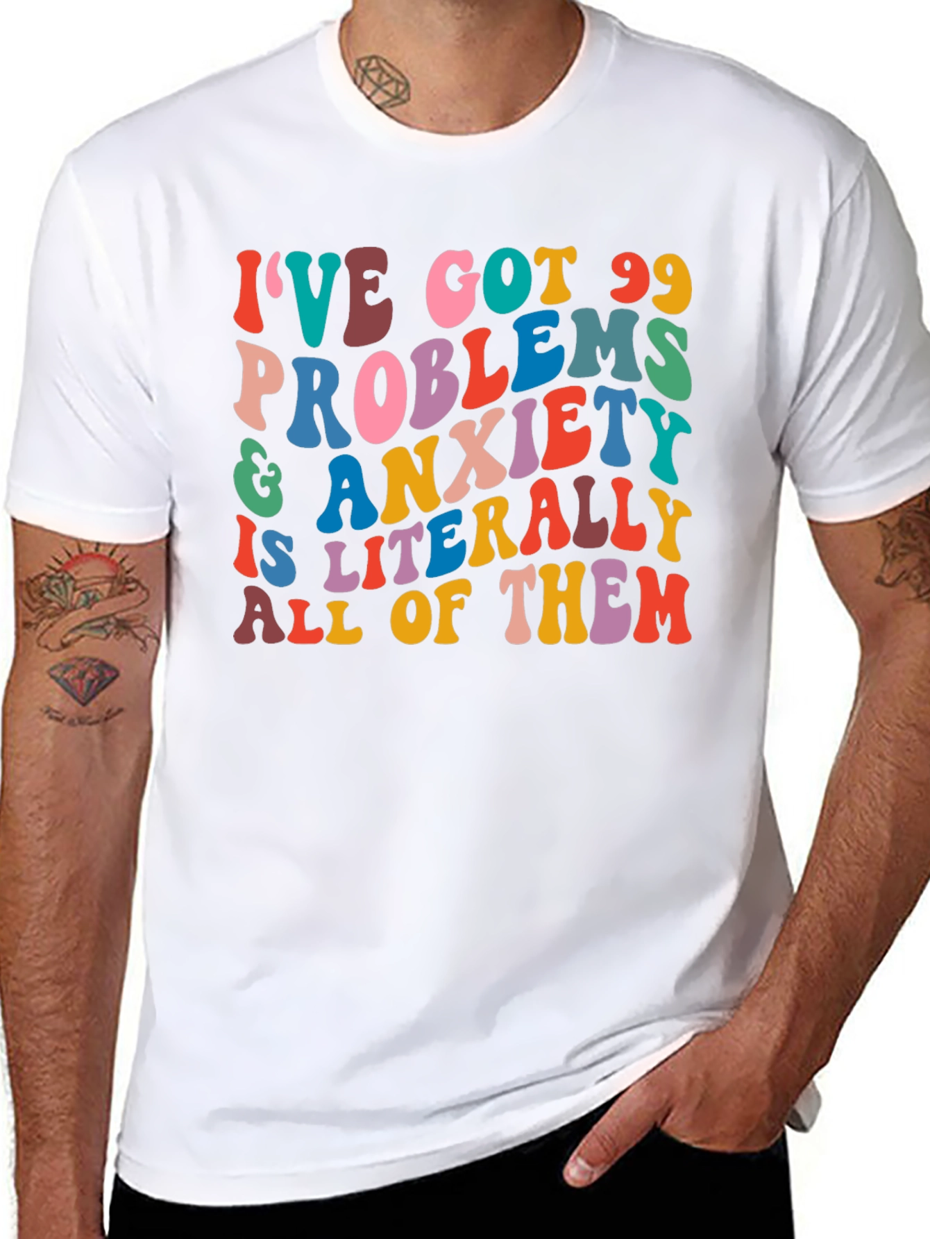 99 Problems Anxiety T-Shirt