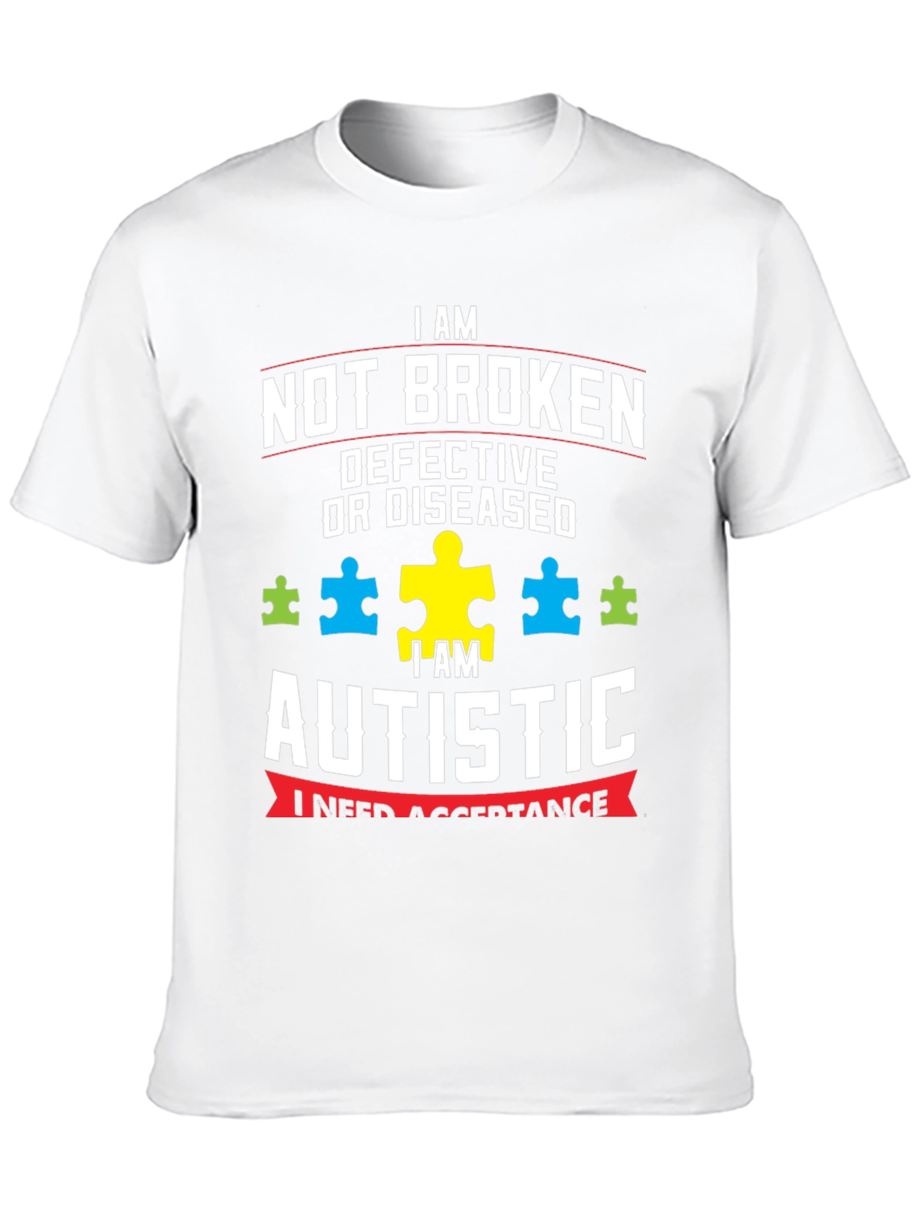 Autism Awareness T-Shirt - Not Broken Autistic