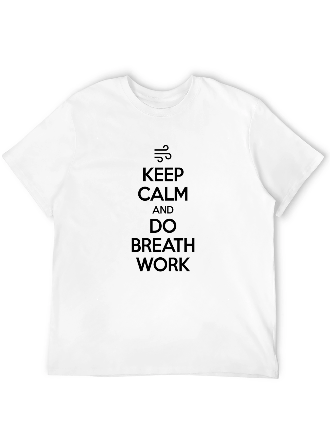 Keep Calm and Do Breath Work Black T-Shirt