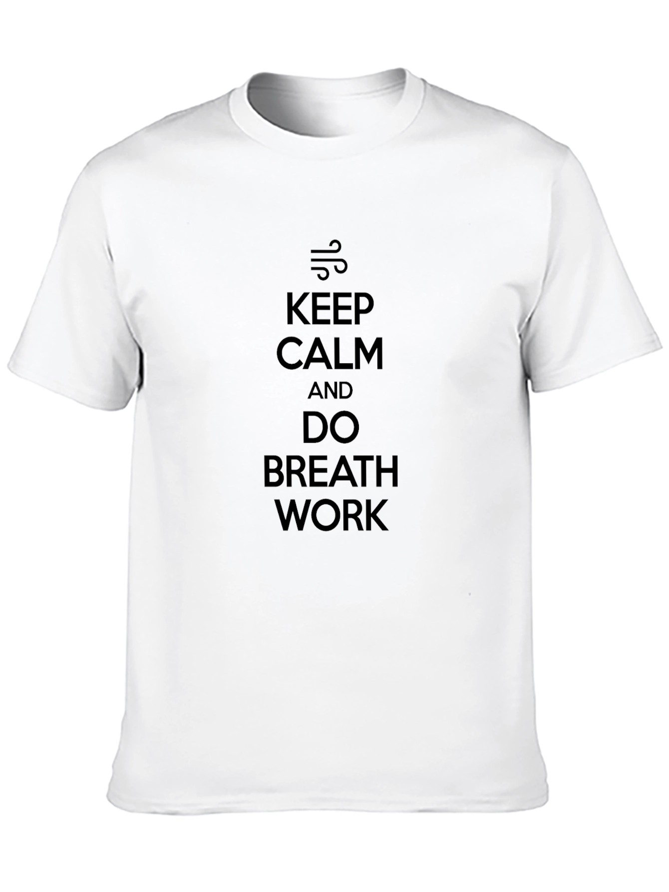 Keep Calm and Do Breath Work Black T-Shirt