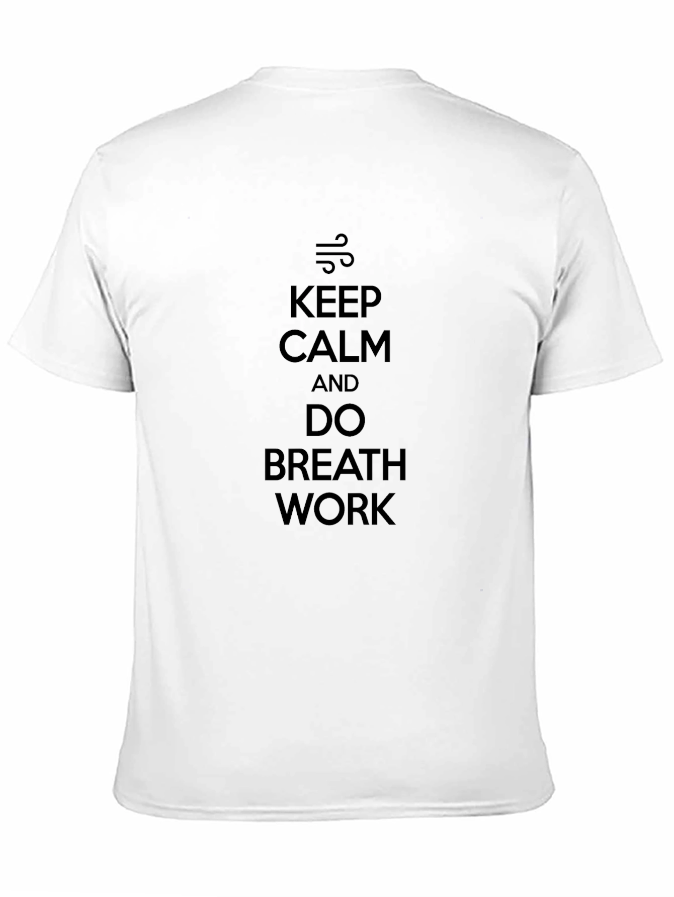 Keep Calm and Do Breath Work Black T-Shirt