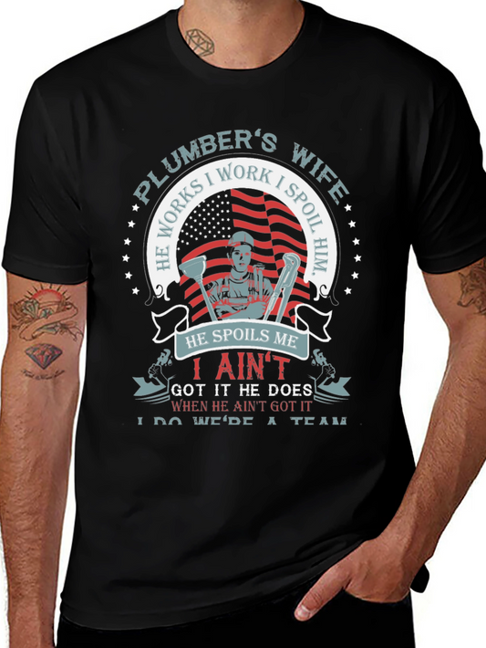 Plumbers Wife Graphic Tee - He Works I Spoil Him