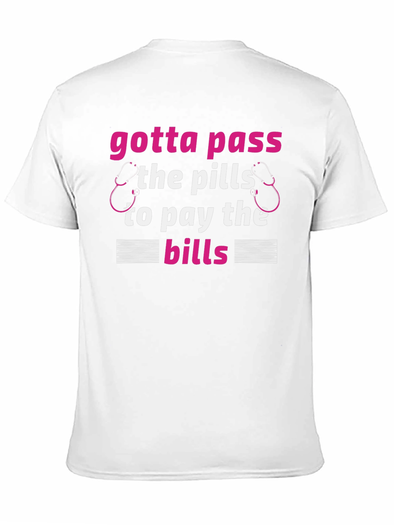 Gotta Pass the Pills T-Shirt