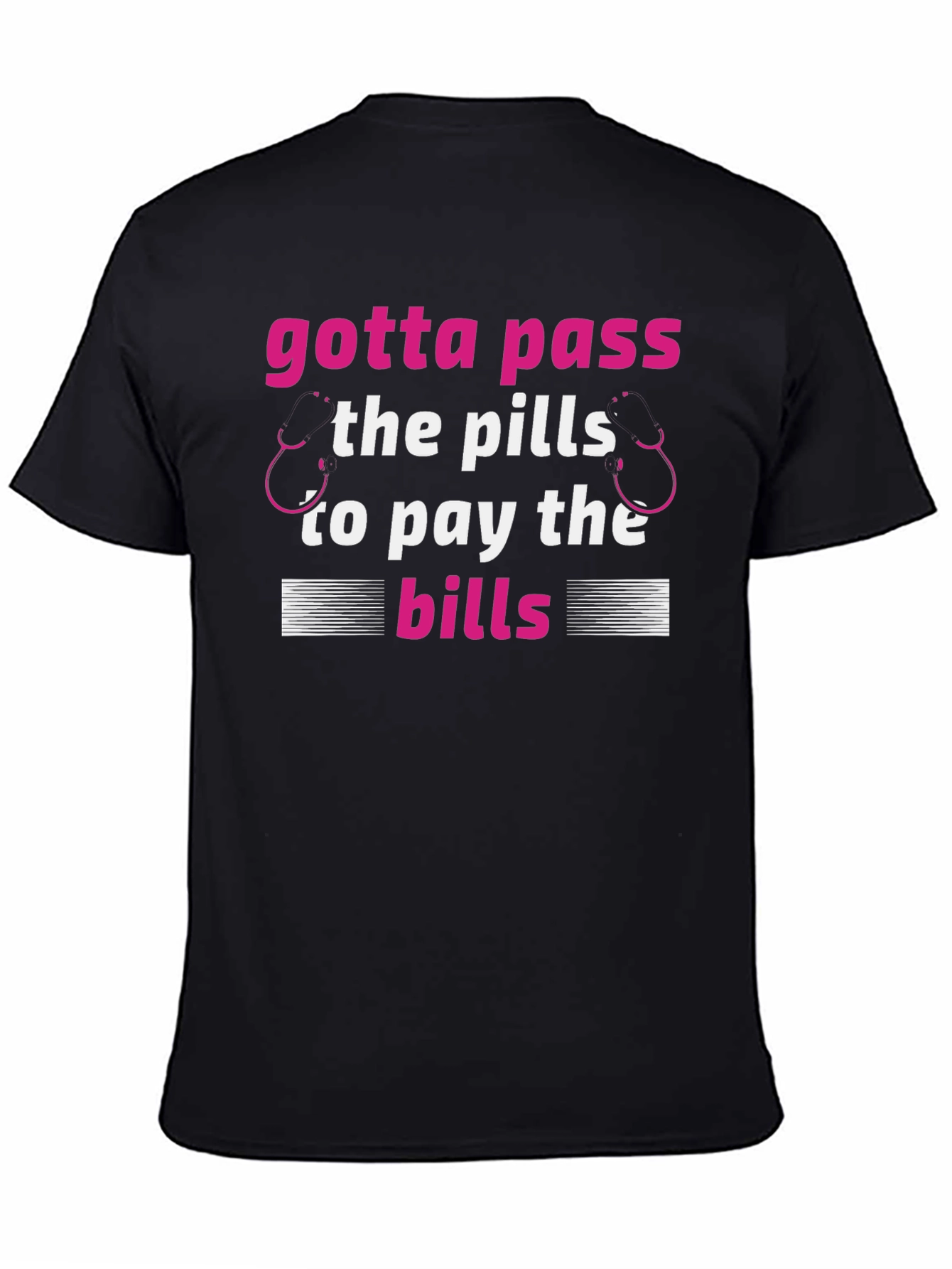 Gotta Pass the Pills T-Shirt