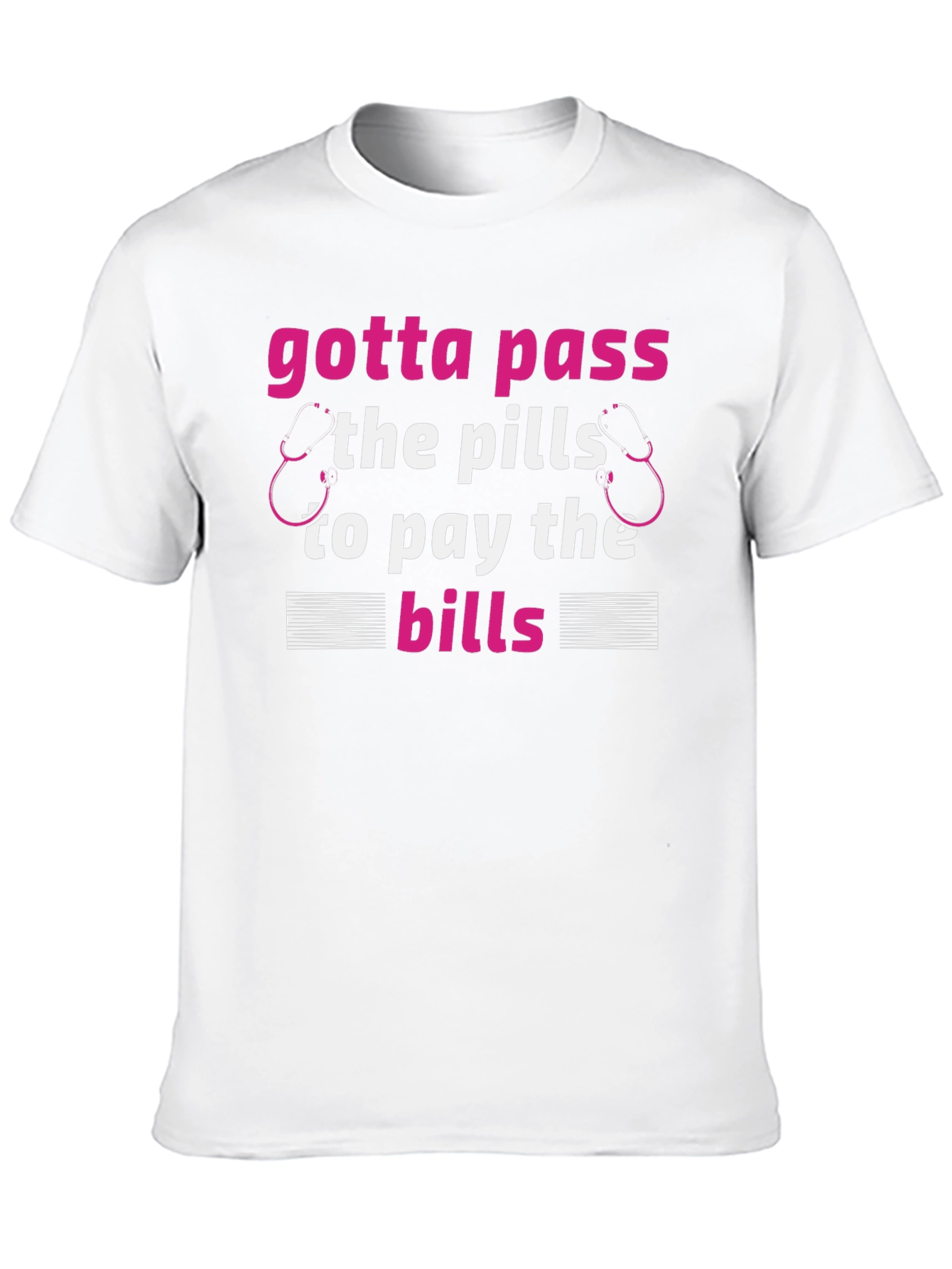 Gotta Pass the Pills T-Shirt