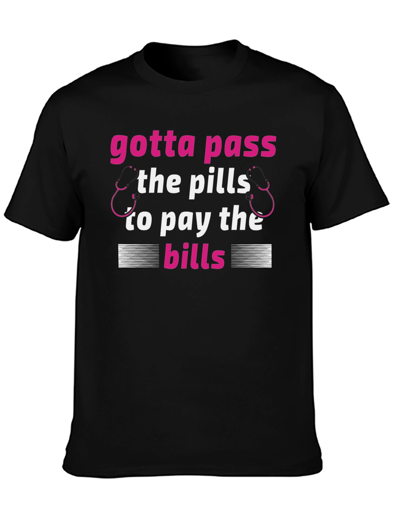Gotta Pass the Pills T-Shirt