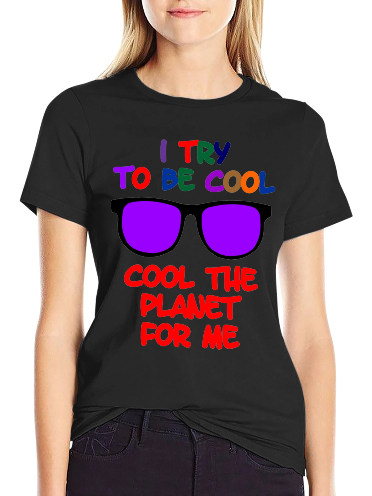 Cool Planet T-Shirt: I Try to Be Cool Design