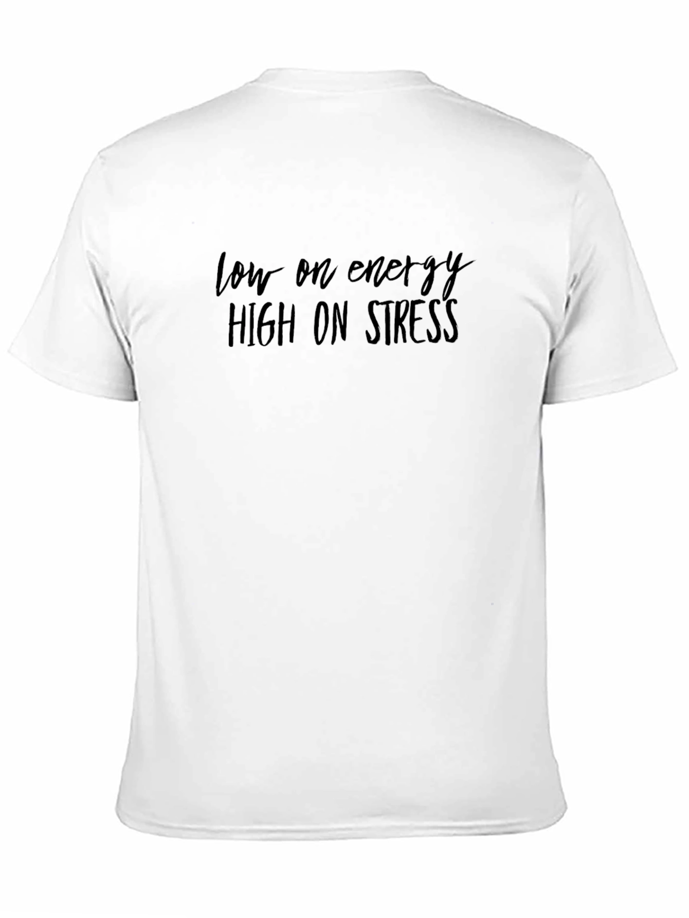 Low Energy High Stress Graphic Tee