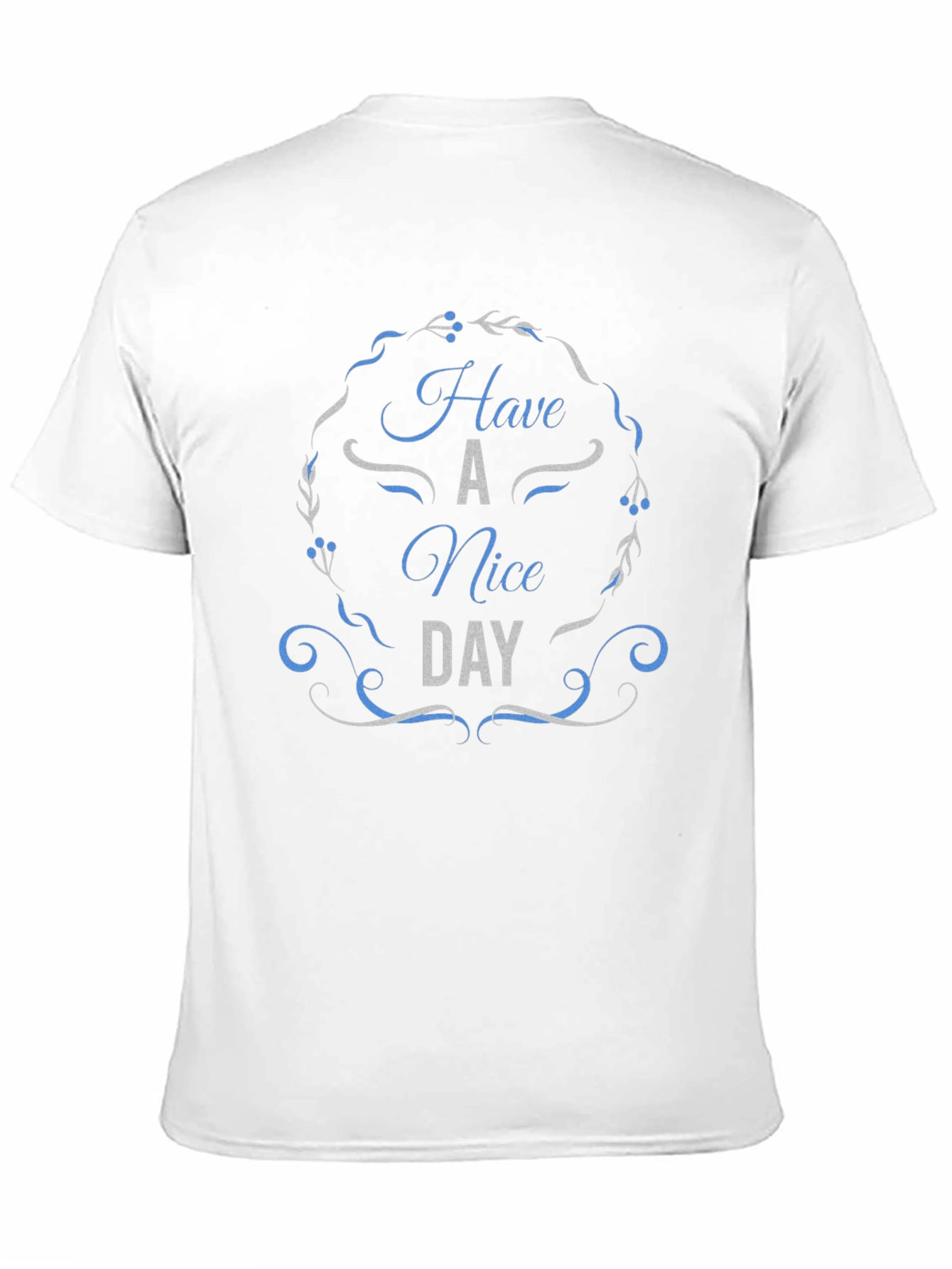 Have A Nice Day T-Shirt | Positive Vibes Tee