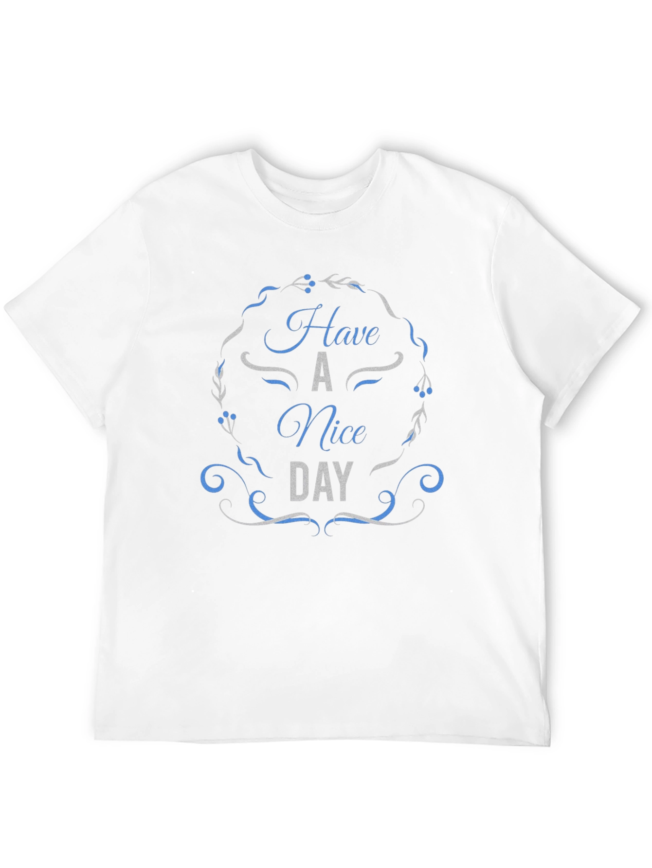 Have A Nice Day T-Shirt | Positive Vibes Tee