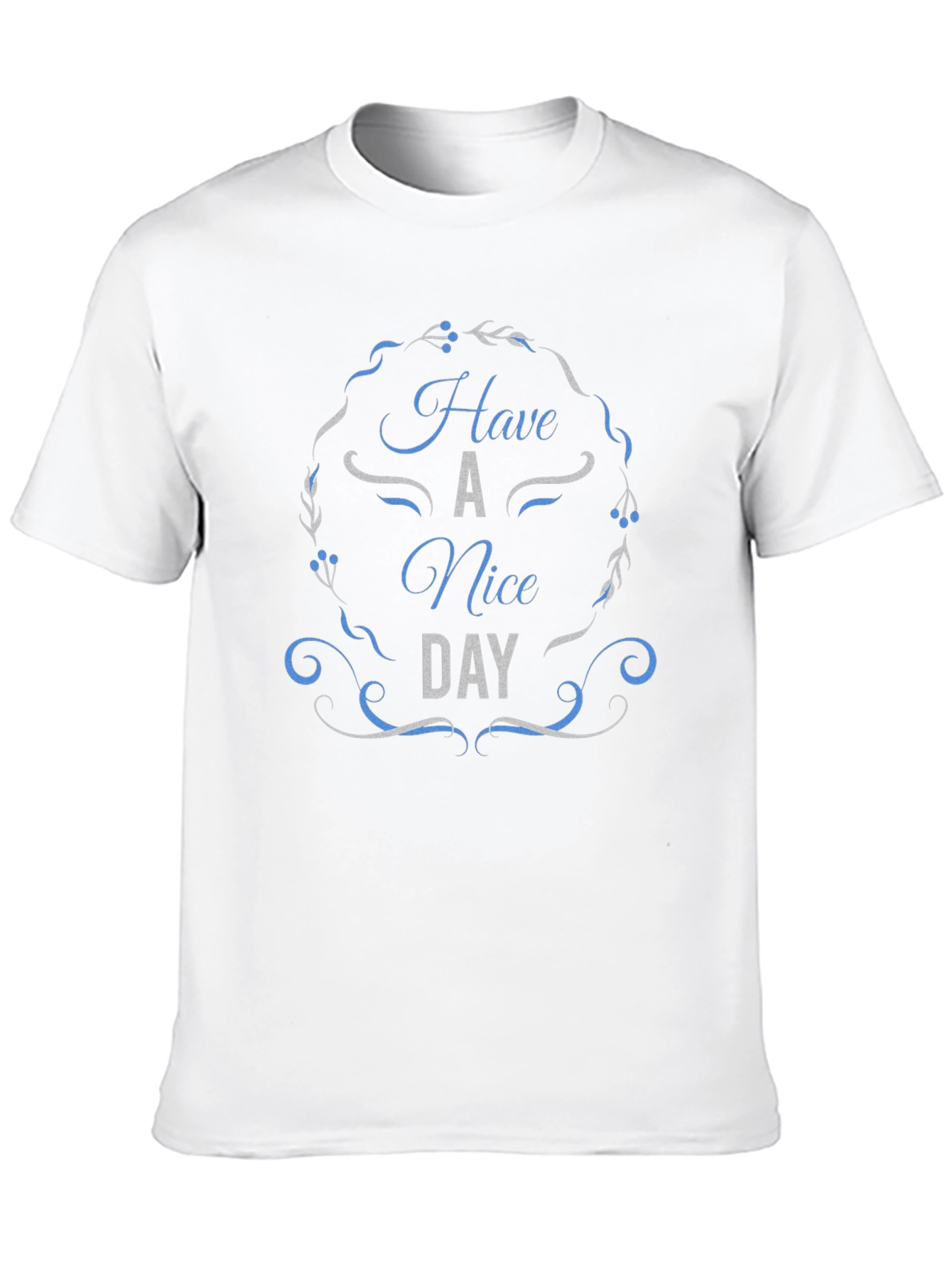 Have A Nice Day T-Shirt | Positive Vibes Tee