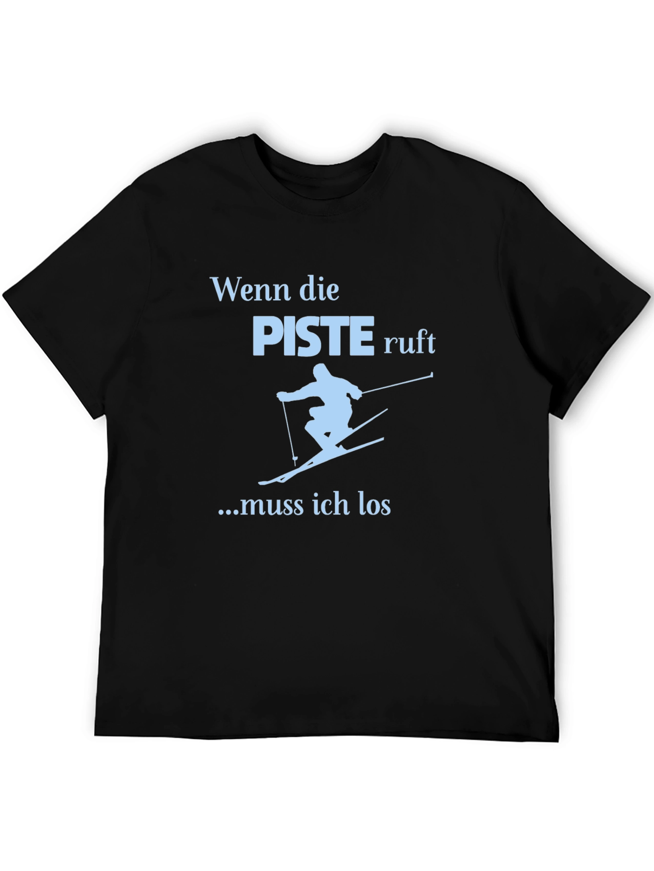 Wenn die Piste Ruft Skiing T-Shirt