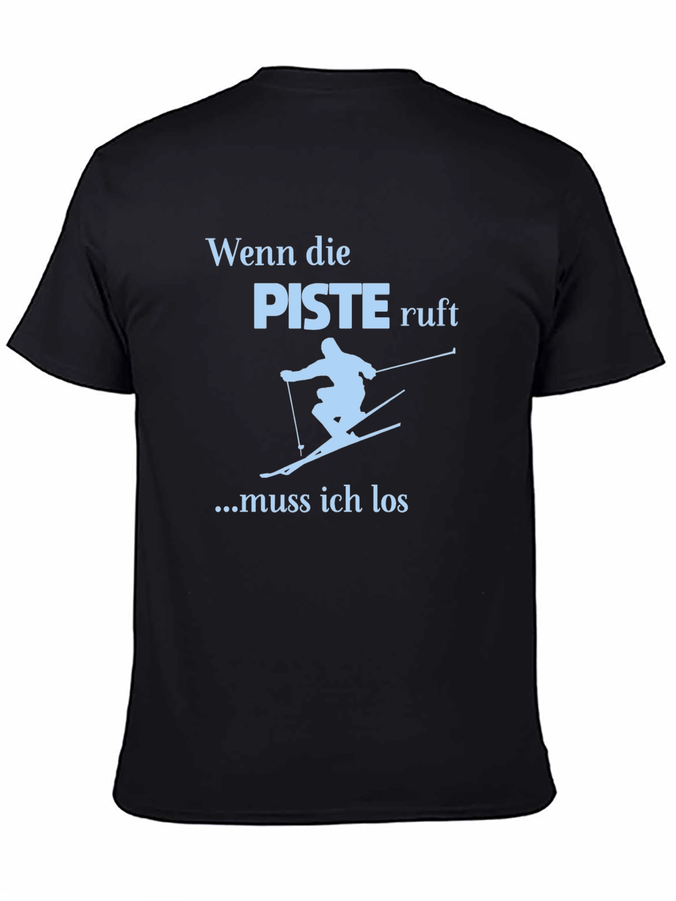 Wenn die Piste Ruft Skiing T-Shirt