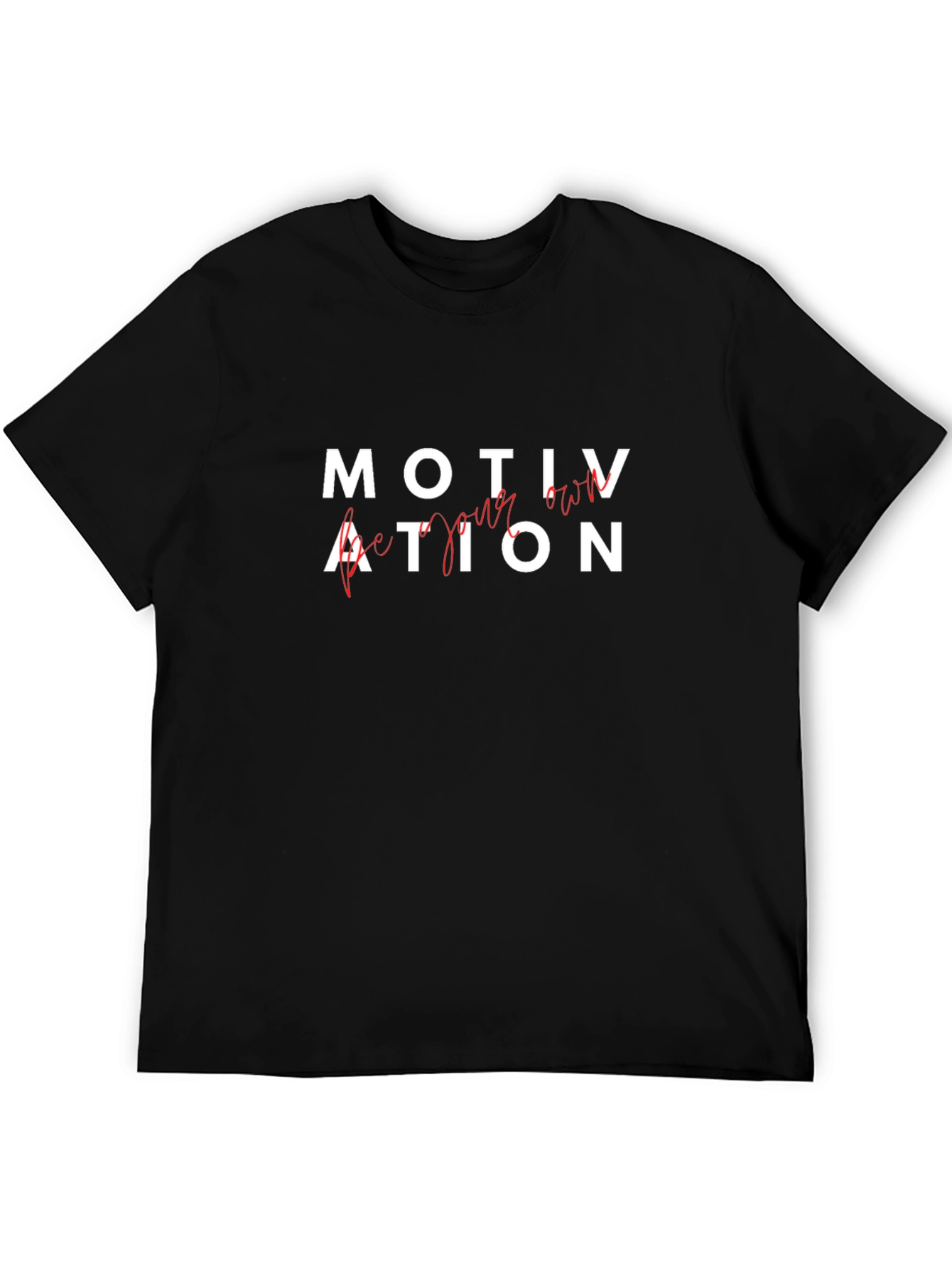 Motivational Black T-Shirt: Be Your Own