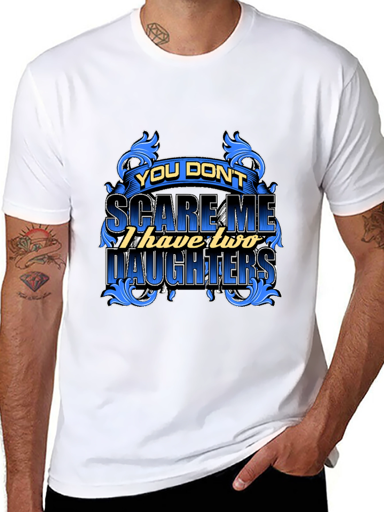 You Dont Scare Me Funny Dad T-Shirt