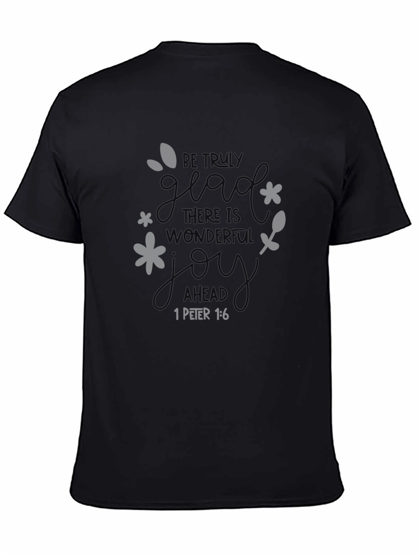 Be Truly Glad Christian Graphic T-Shirt