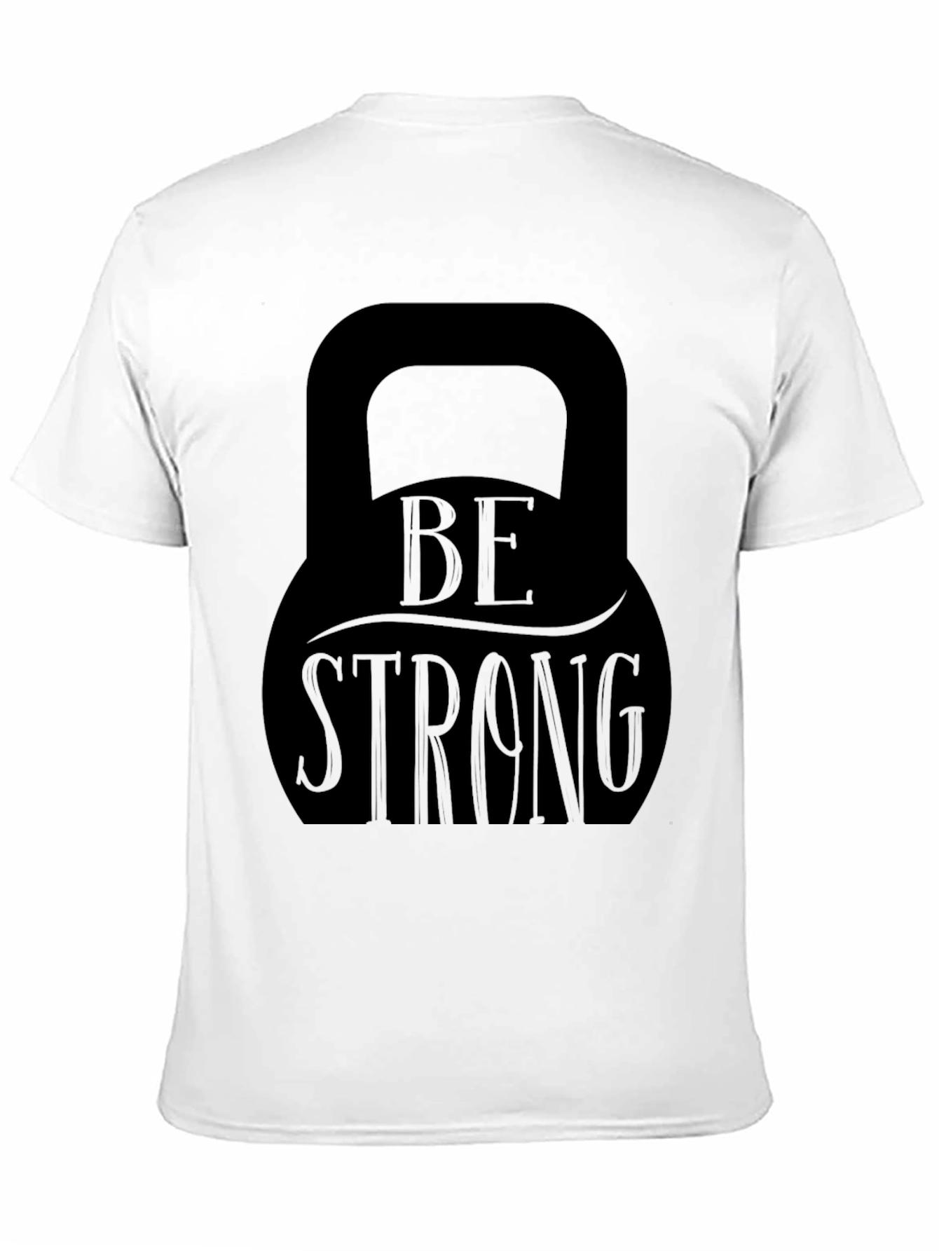 Be Strong Kettlebell Graphic T-Shirt - Fitness Apparel