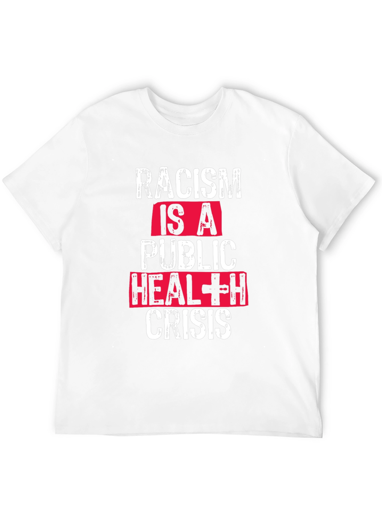 Racism is a Public Health Crisis T-Shirt