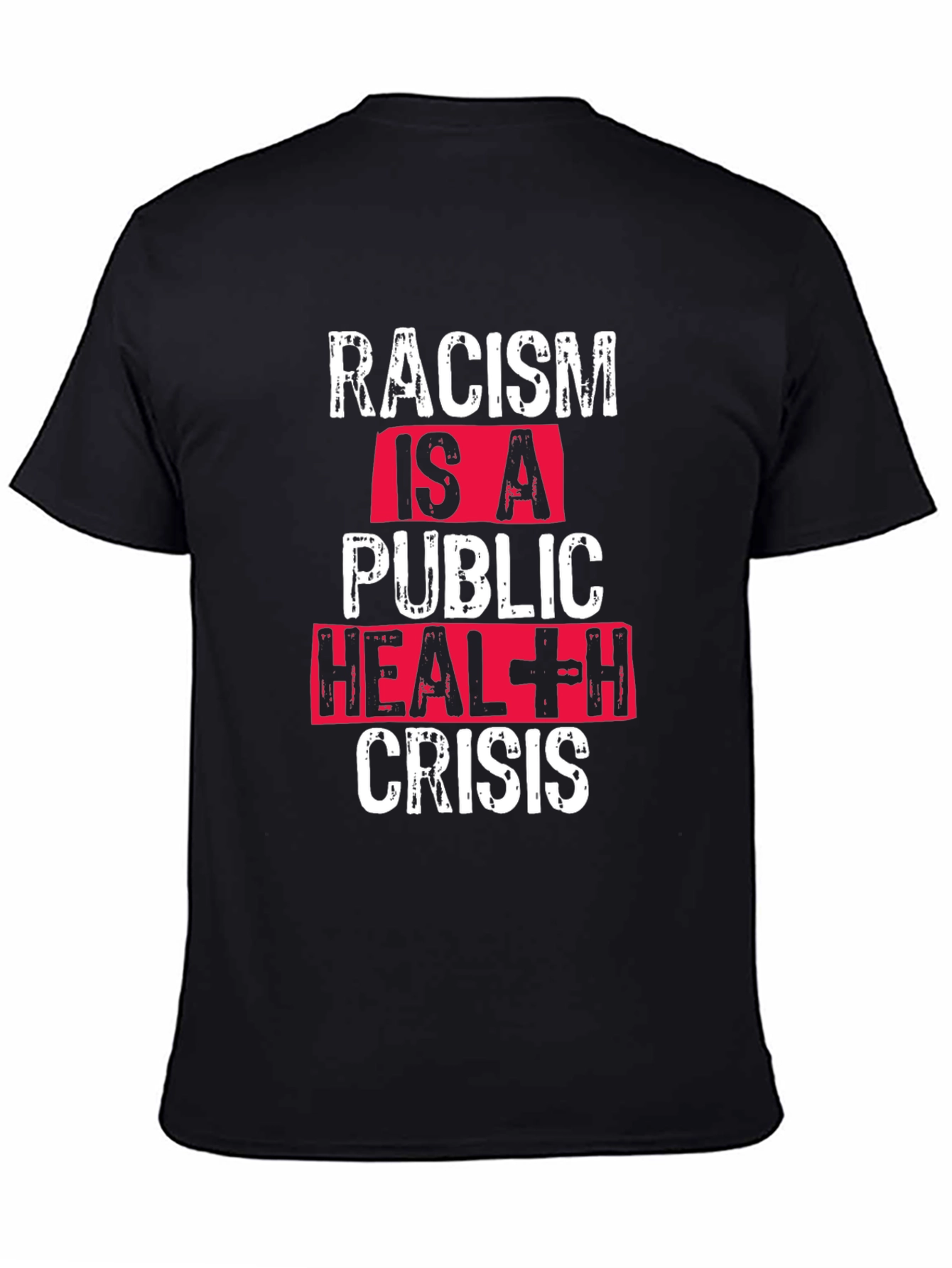 Racism is a Public Health Crisis T-Shirt
