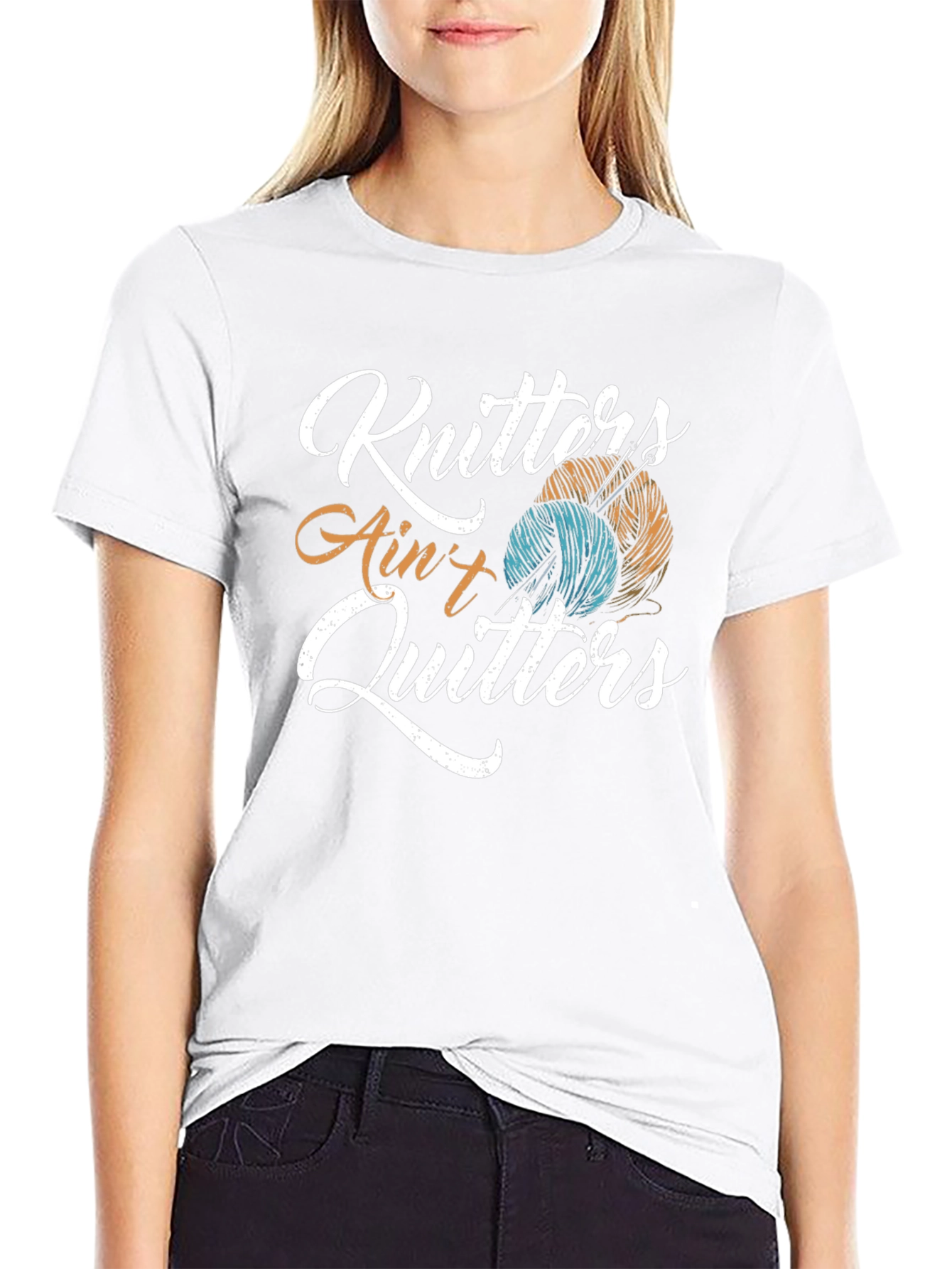 Knitting T-Shirt: Knitters Aint Quitters!