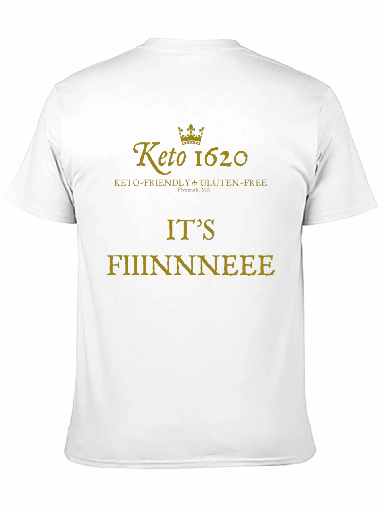 Keto 1620 T-Shirt - Its Fiiinnneeee!