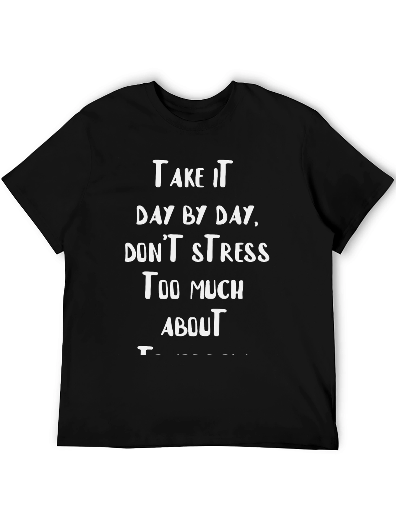 Motivational Graphic Tee - Take It Day By Day