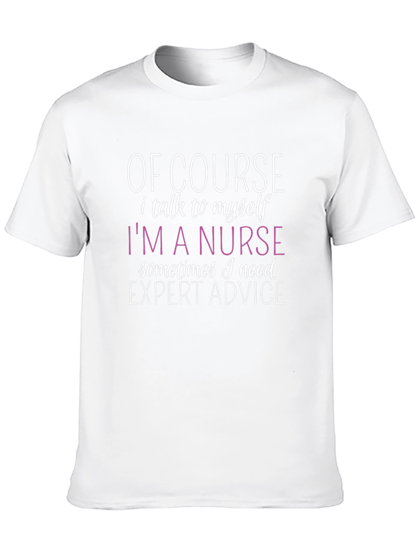 Funny Nurse T-Shirt - Expert Advice Design