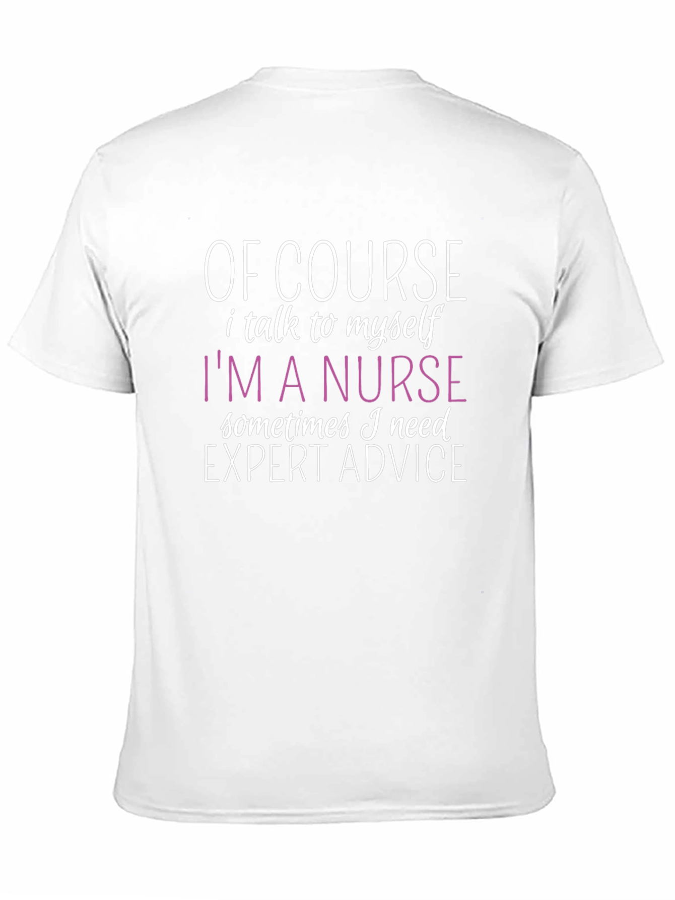Funny Nurse T-Shirt - Expert Advice Design